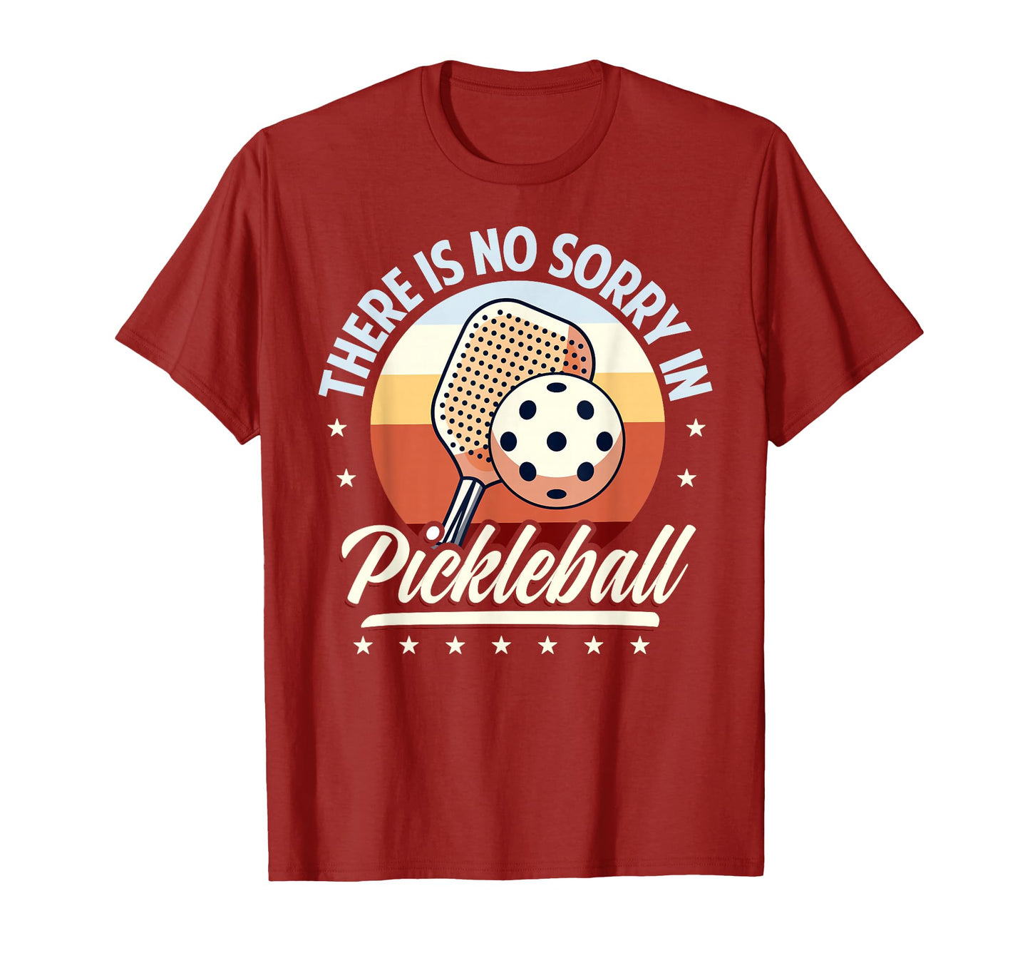 There Is No Sorry In Pickleball Outfit - Funny Saying T-Shirt