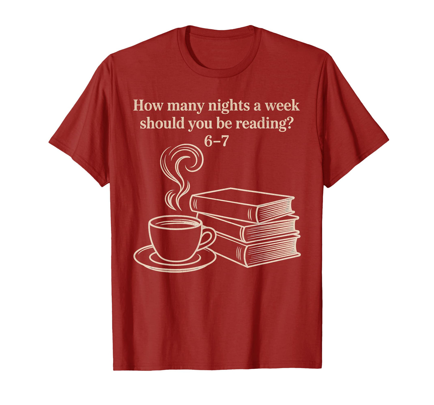 How Many Nights A Week Should You Be Reading 6-7 Teacher Fun T-Shirt