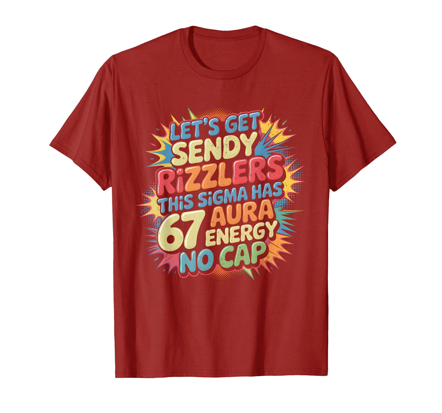 Let’s Get Sendy Rizzlers 67 Aura Meme Design T-Shirt