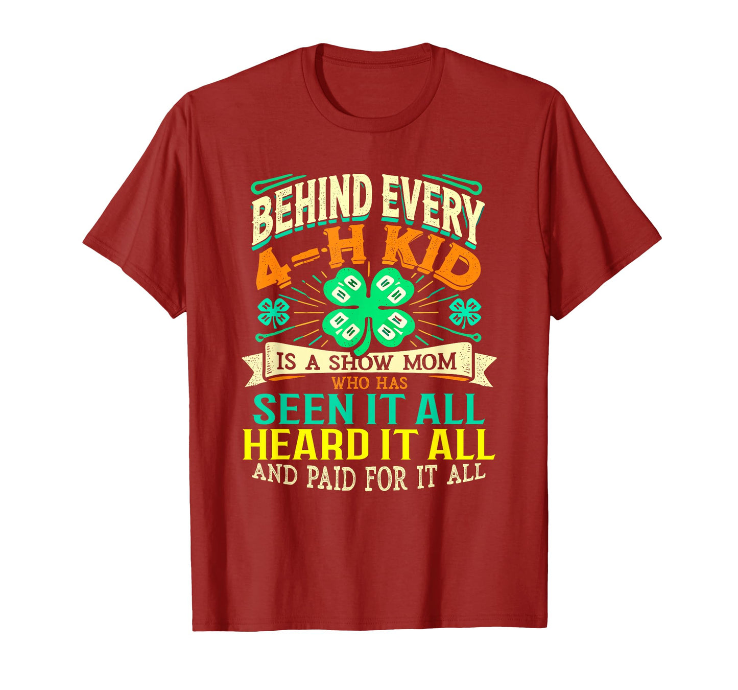 Behind Every 4-H Kid Is Show Mom T-Shirt