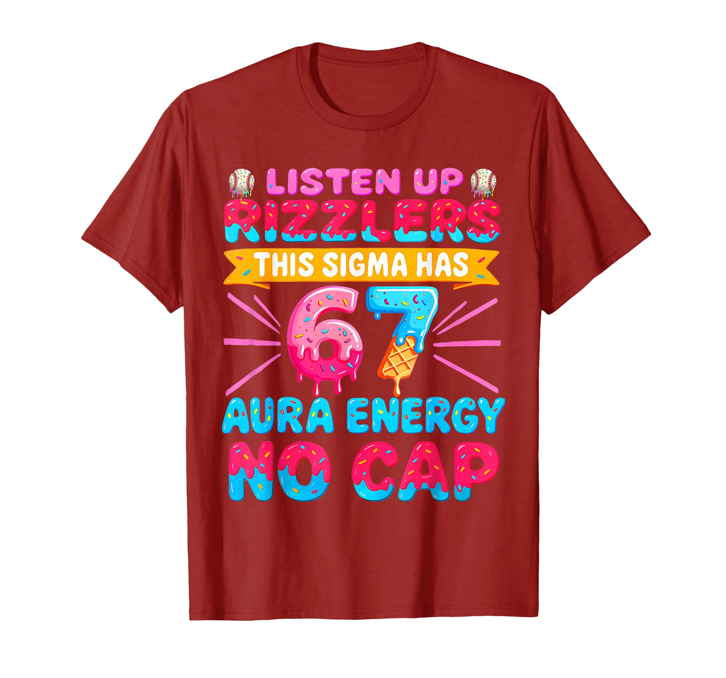 Listen Up Rizzlers This Sigma Has 67 Aura Energy Six Seven T-Shirt