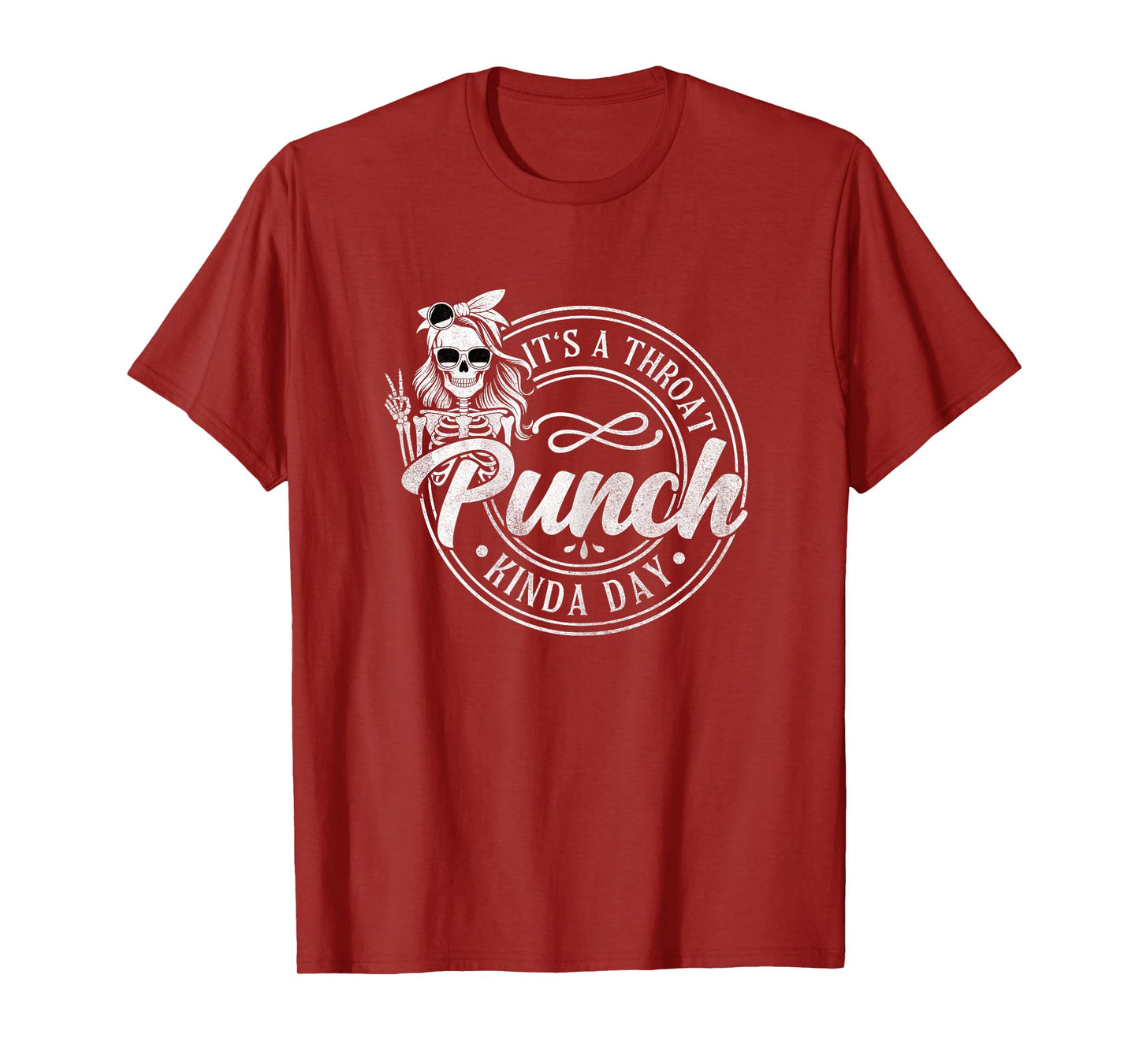 It's A Throat Punch Kinda Day Funny Throat Punch Humor T-Shirt