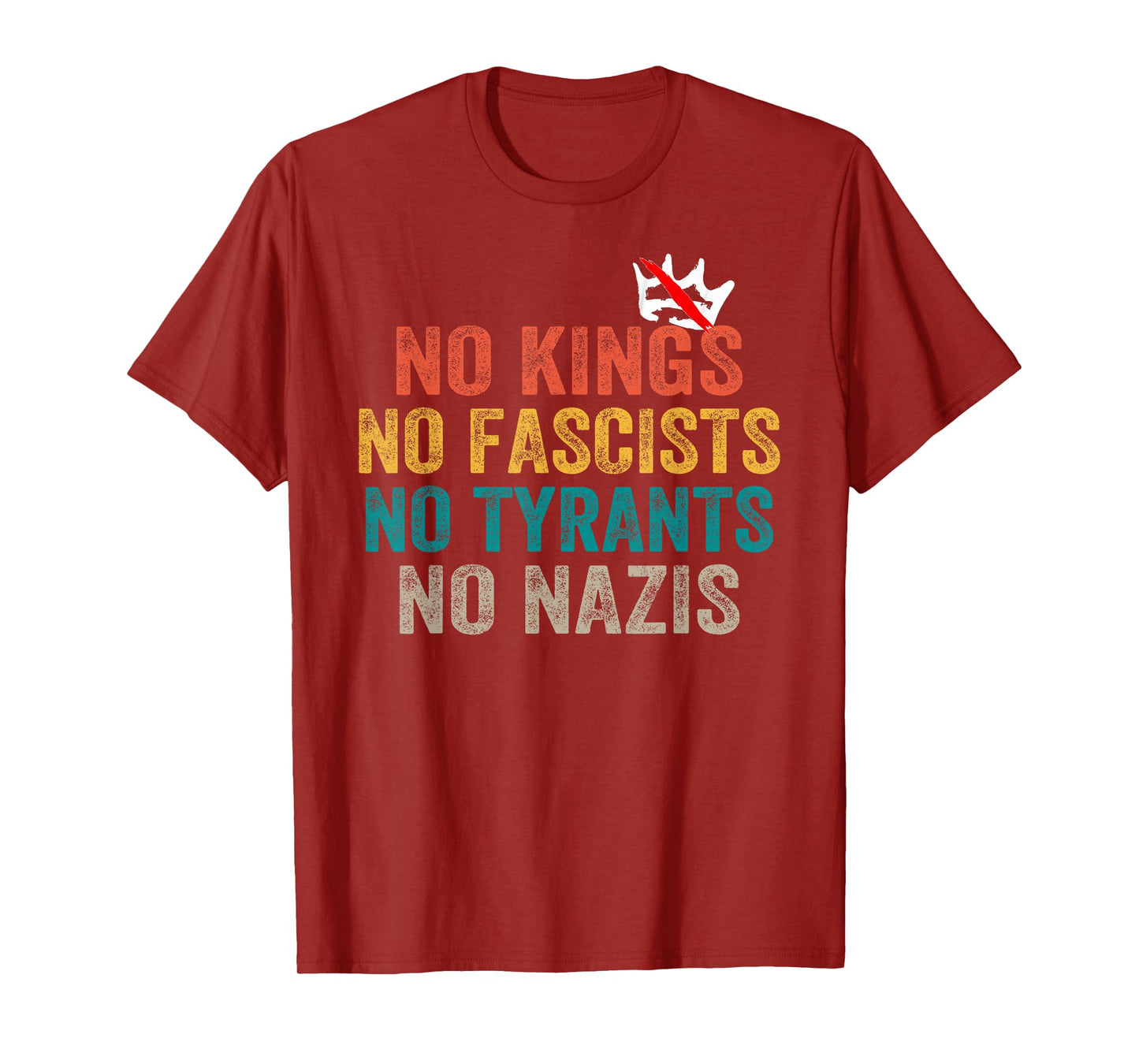 No Kings No Fascists No Tyrants No Nazis T-Shirt