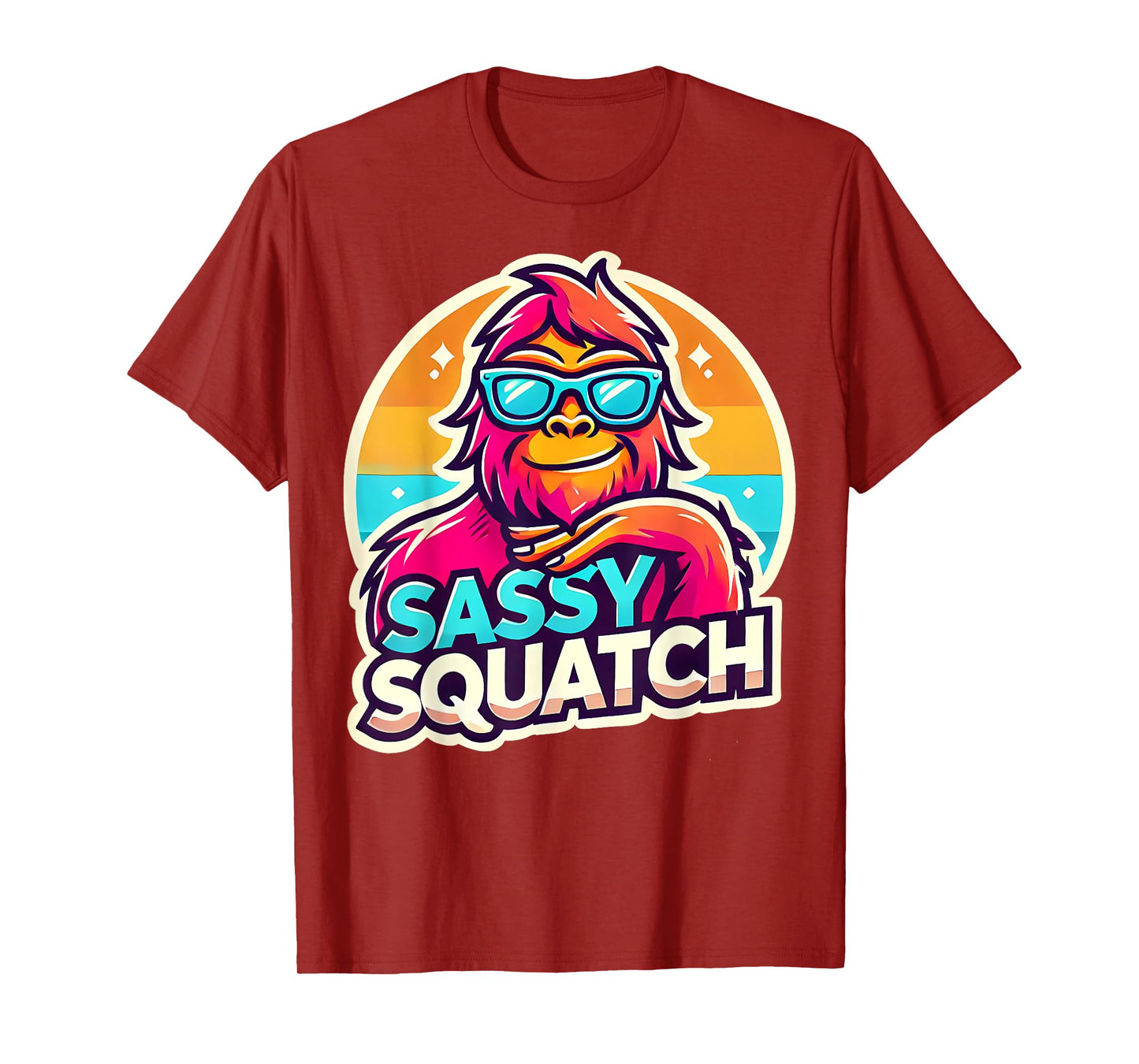 Funny Sasquatch Sassy Squatch Bigfoot Humor Lover T-Shirt