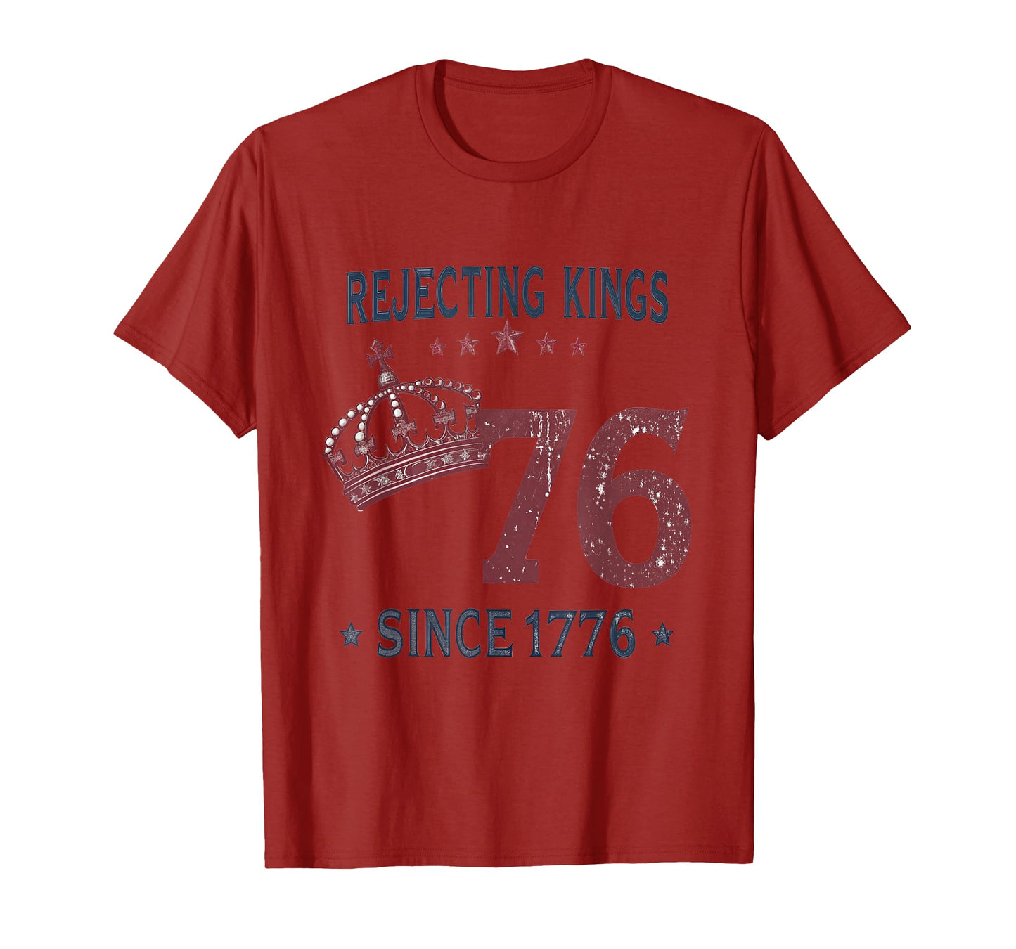 Rejecting Kings Since 1776 American Independence Patriot T-Shirt