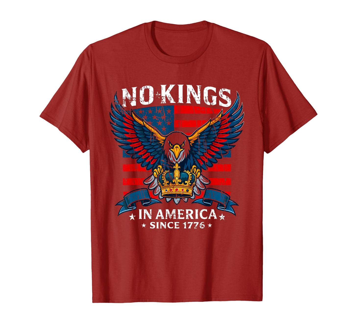 No Kings in America Since 1776 T-Shirt Patriotic Freedom Tee T-Shirt