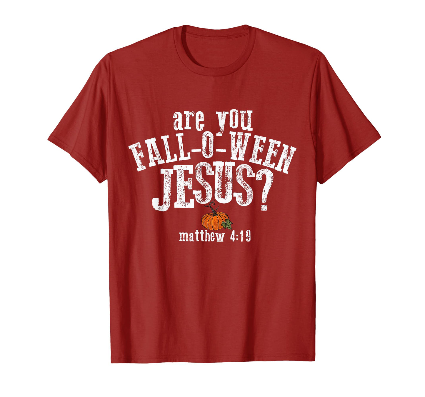 are You Fall-O-Ween Jesus Halloween T-Shirt