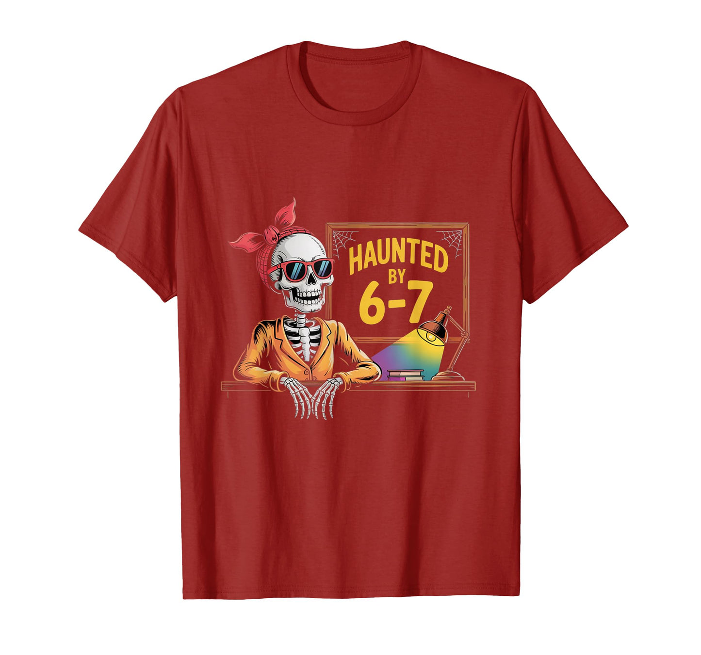 Haunted by 6-7 Funny Teacher Halloween 67 T-Shirt