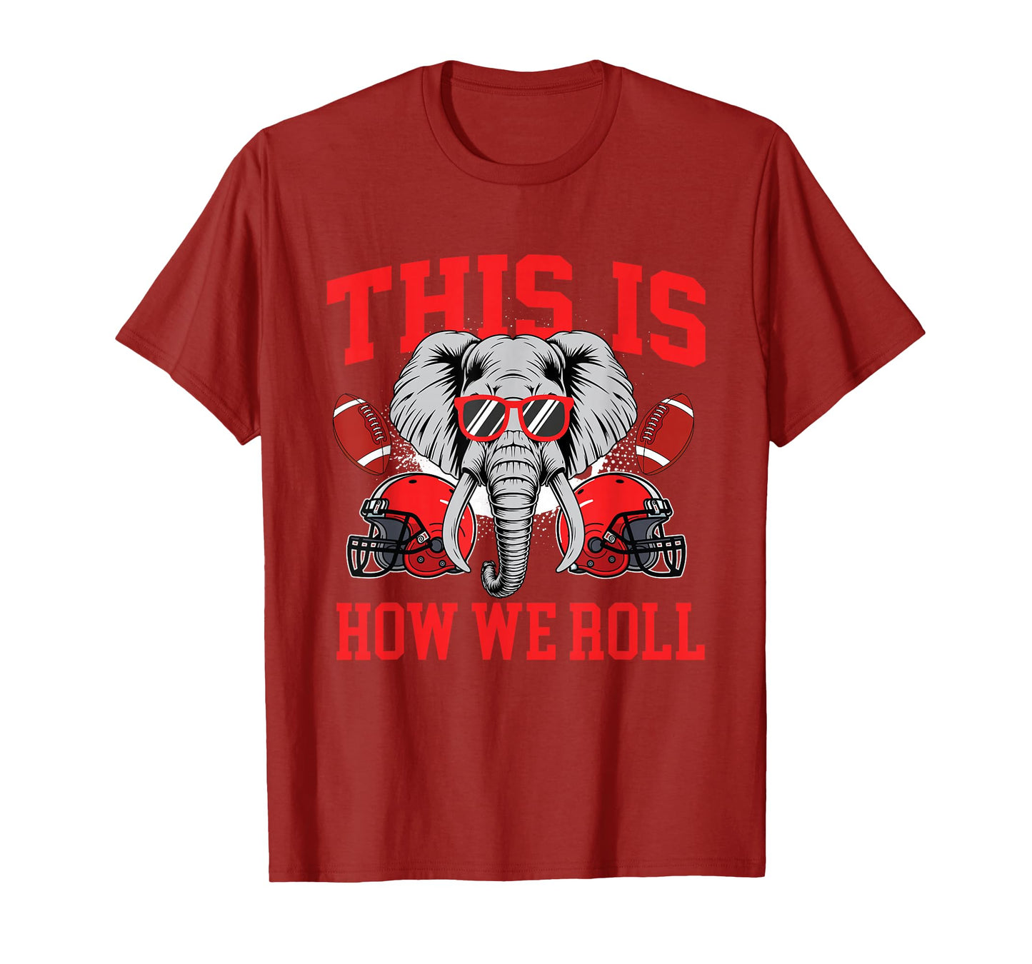 This Is How We Roll - Alabama Football Lover Game Day T-Shirt