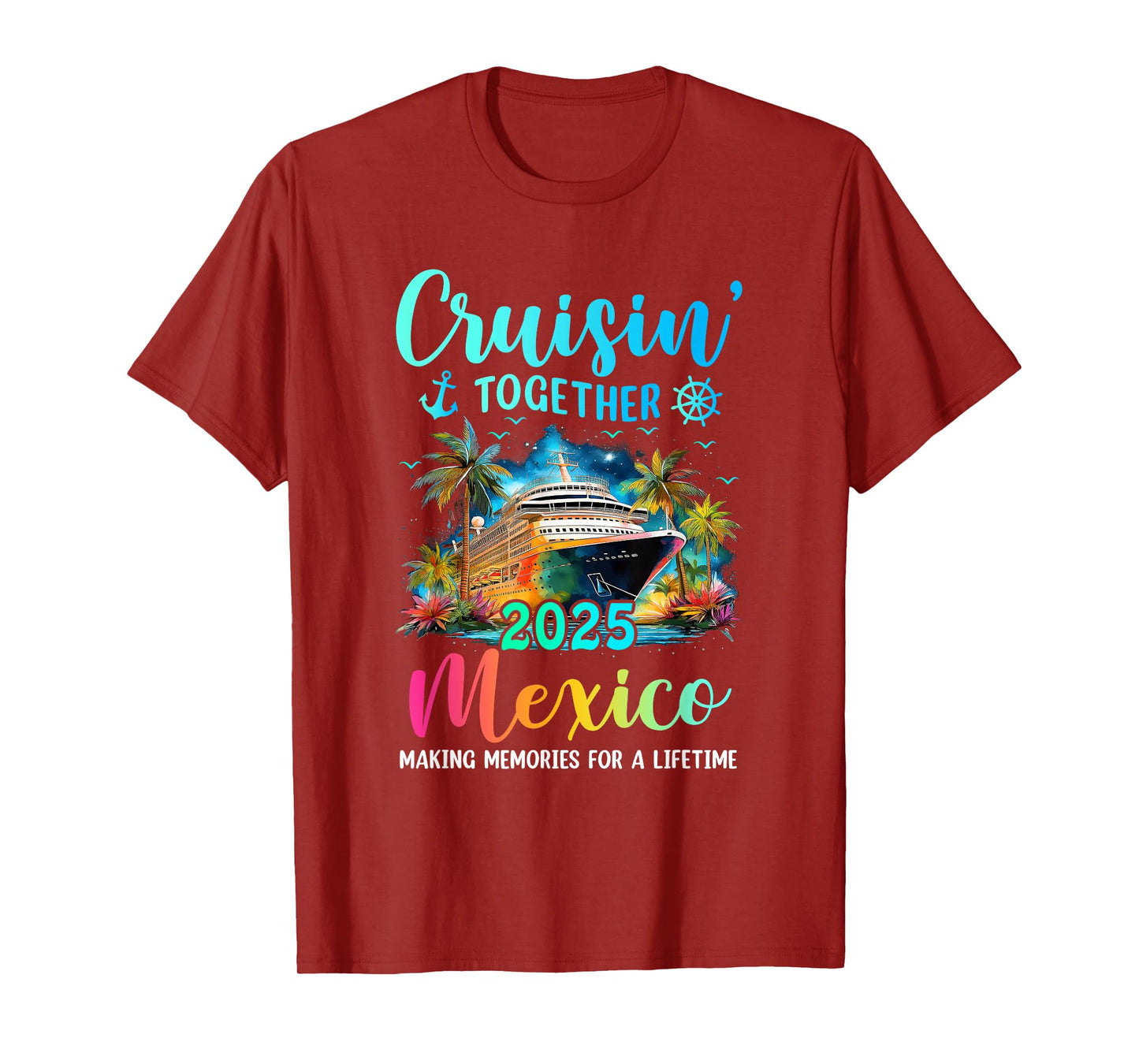 Cruisin' Together Mexico 2025 Family Cruise Vacation T-Shirt