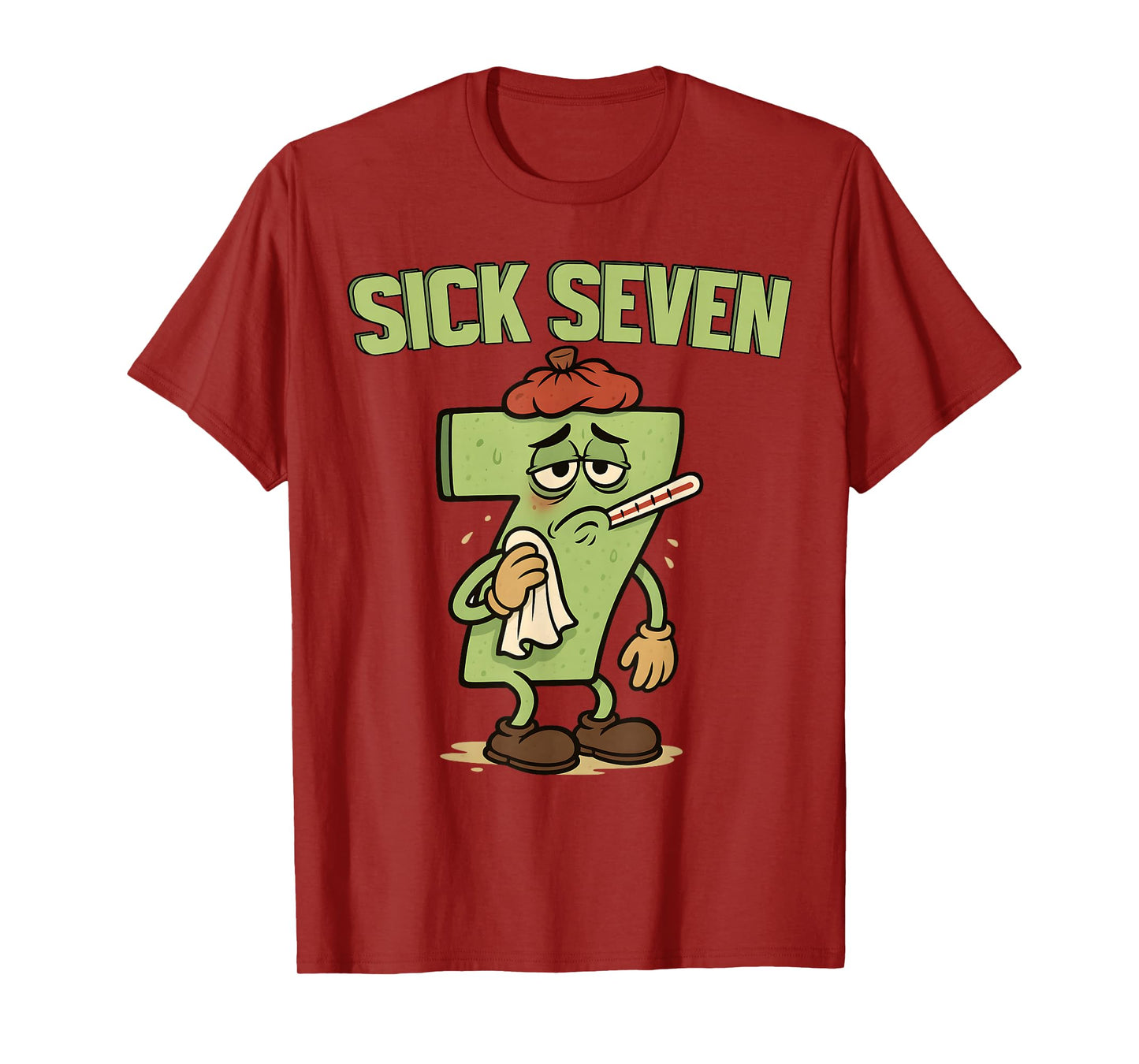 Funny Sick Seven 67 Meme Six Seven Fun Wordplay T-Shirt