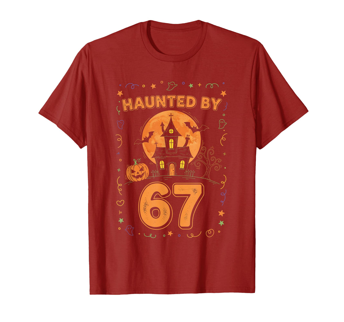 Haunted by 67 Funny Halloween T-Shirt