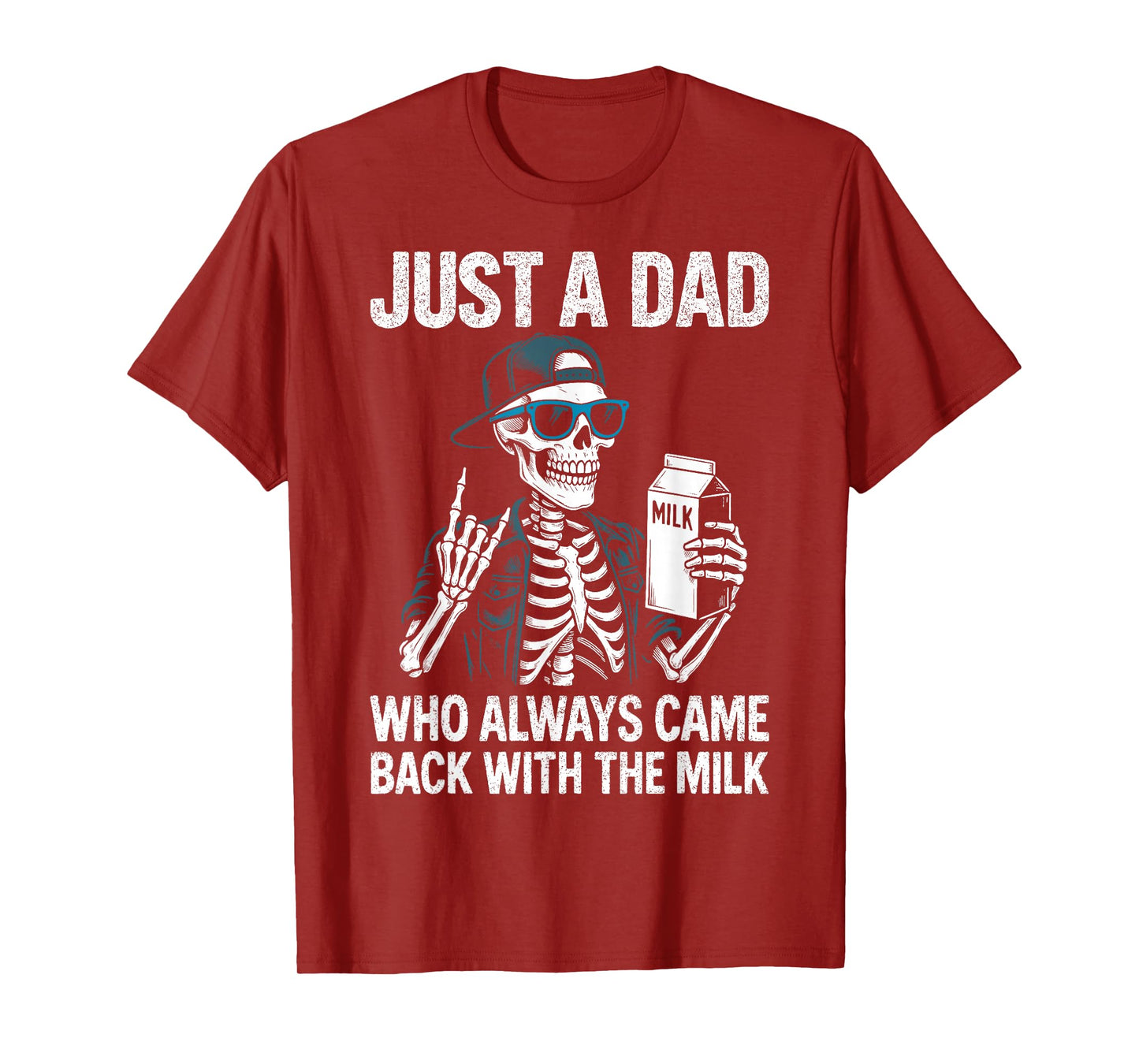 Just a Dad Who Always Came Back With The Milk Father's Day T-Shirt