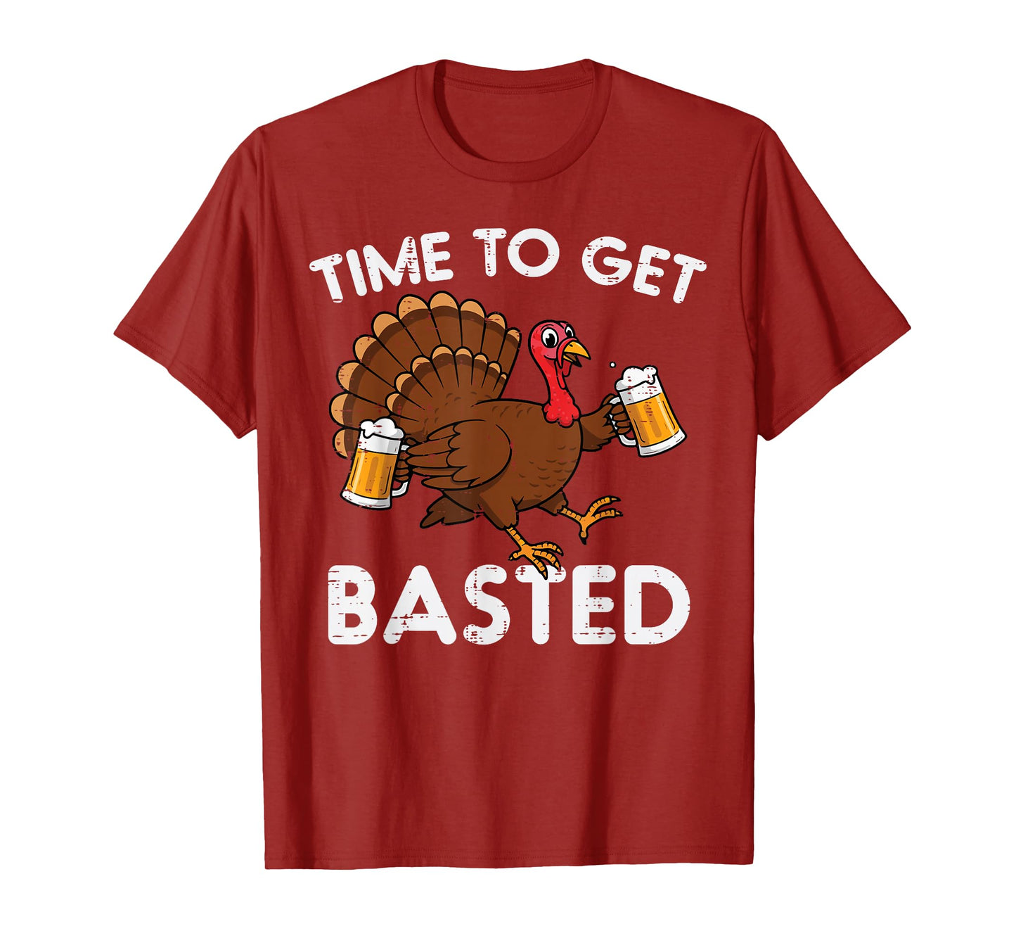 Thanksgving Turkey Time to Get Basted Funny Dad Men Women T-Shirt