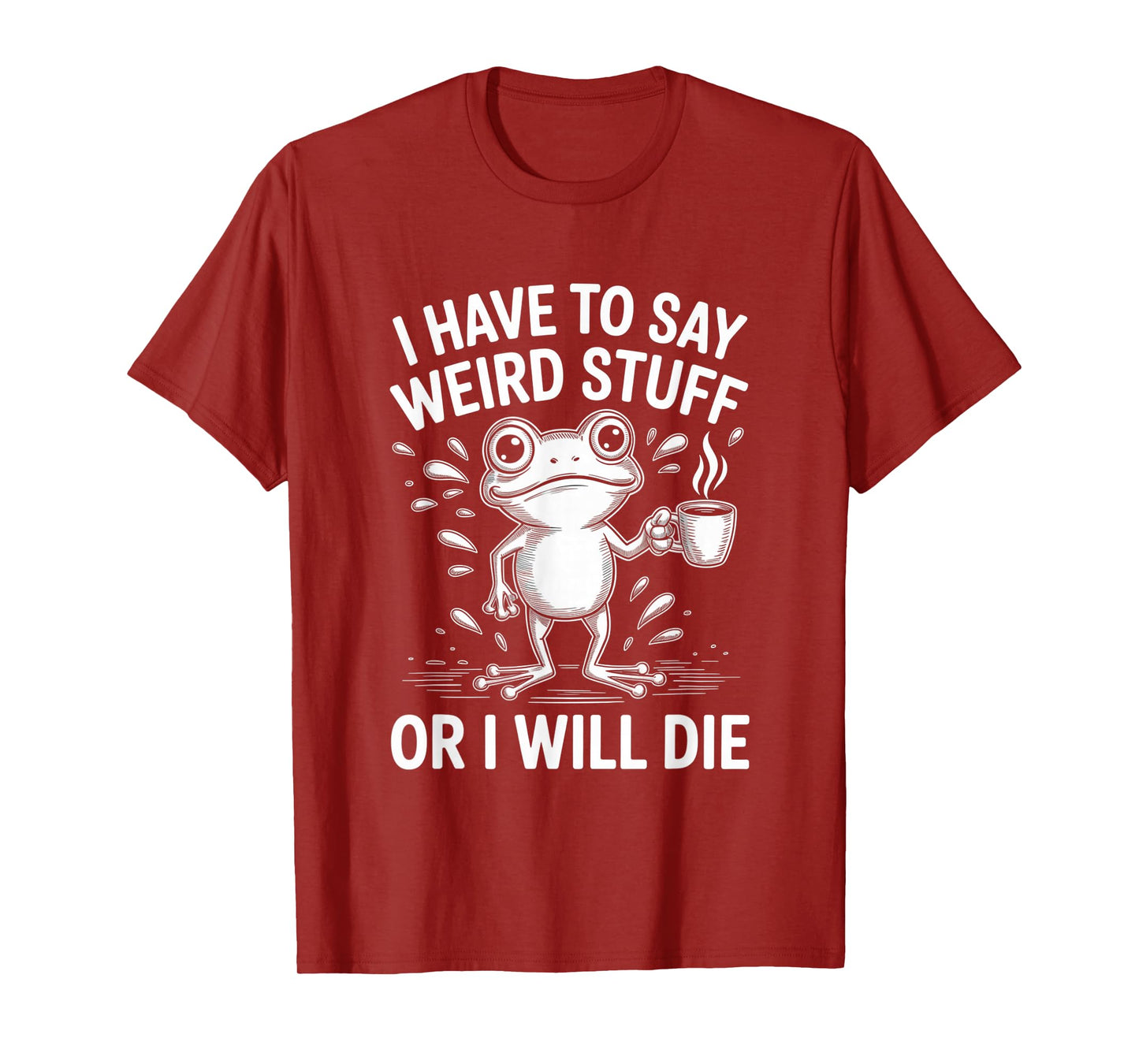 I Have to Say Weird Stuff Frog Portland Protest Activist T-Shirt