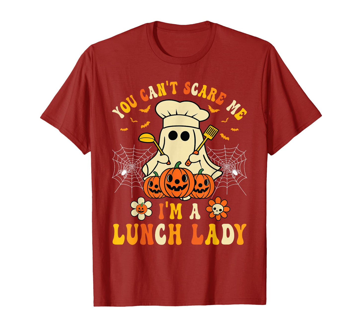 You Can't Scare Me I'm A School Lunch Lady Halloween T-Shirt