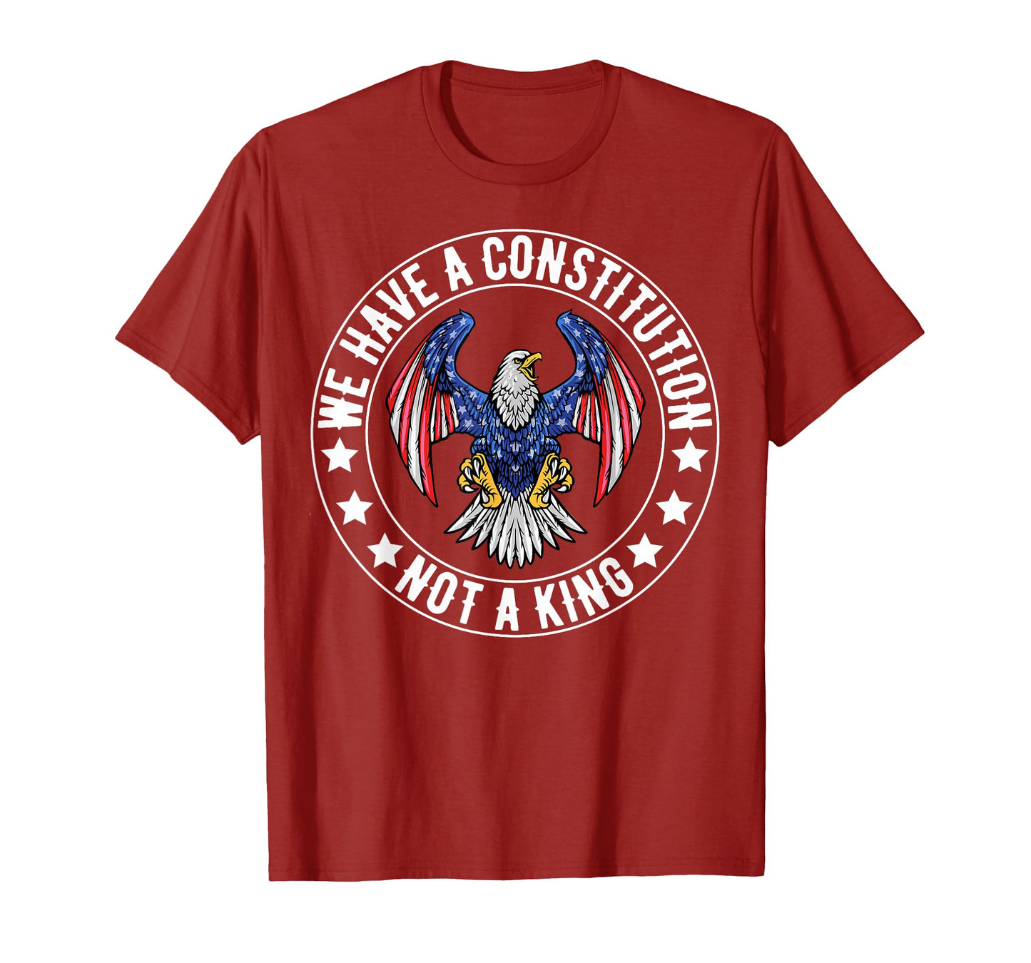 We Have A Constitution Not A King We The People USA FLAG T-Shirt