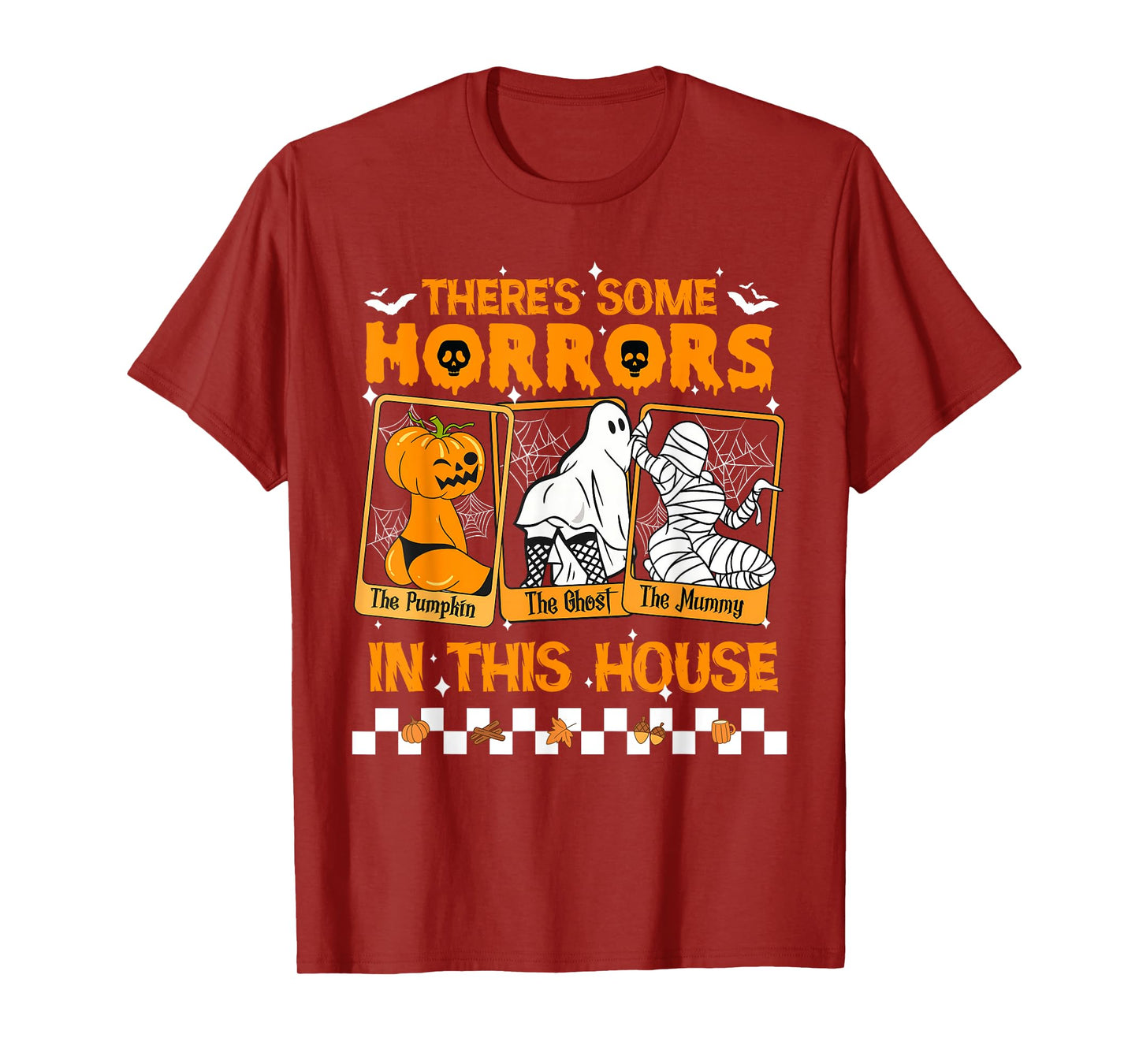 There's Some Horrors in This House Ghost Halloween Custome T-Shirt