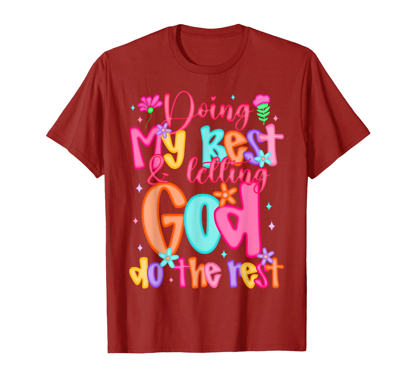Doing My Best And Letting God Do The Rest Faith Christian T-Shirt