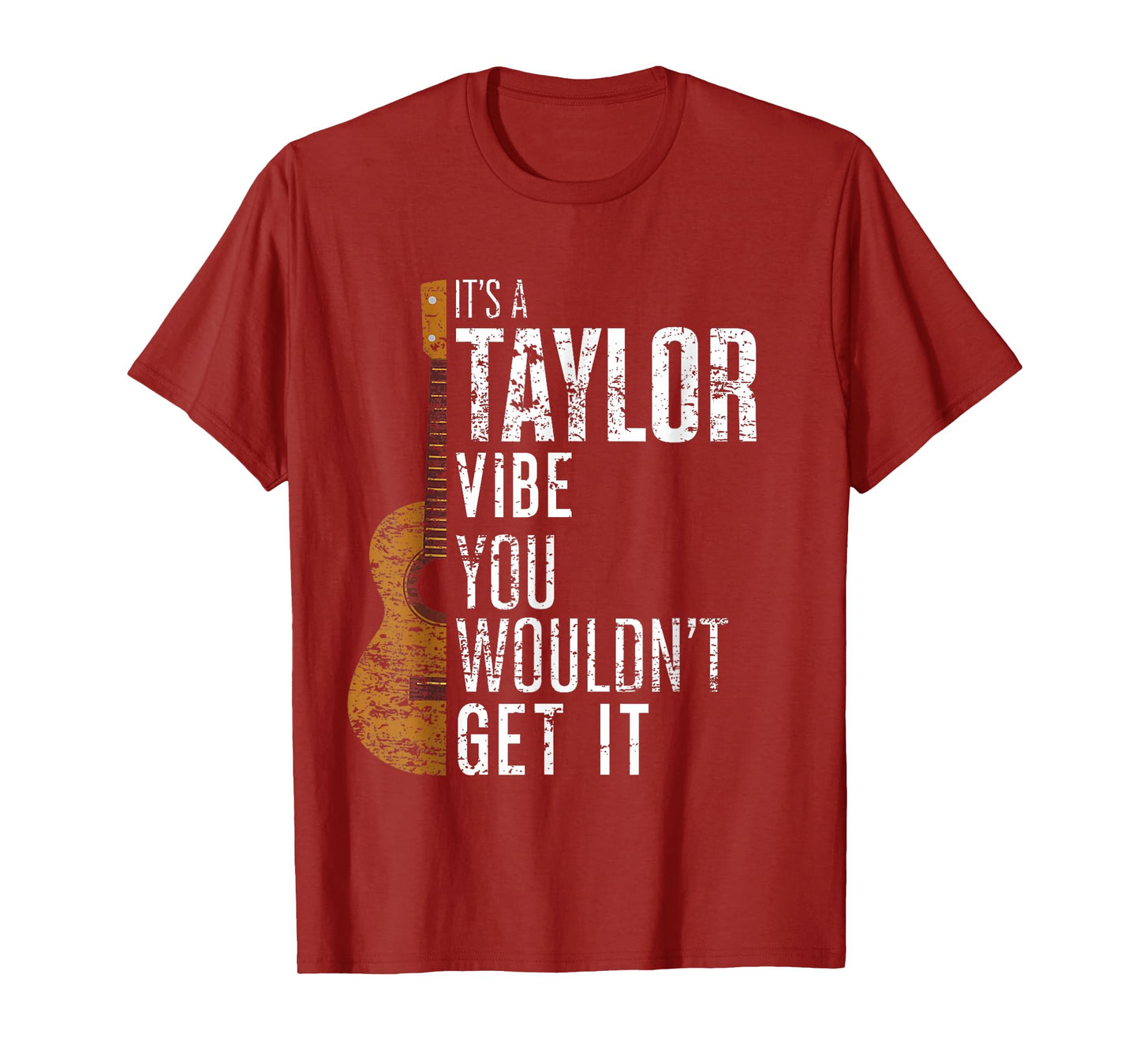 It's A Taylor Vibe You Wouldn't Get It T-Shirt
