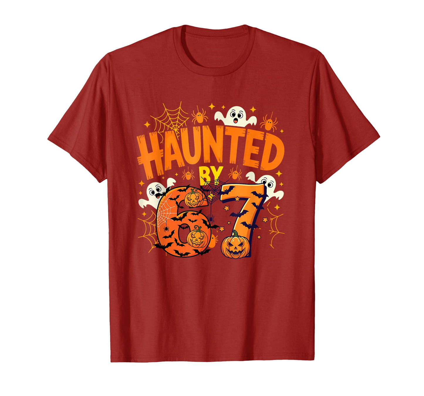 Haunted by 67 Funny Six Seven 6-7 Meme 6 7 Halloween Family T-Shirt