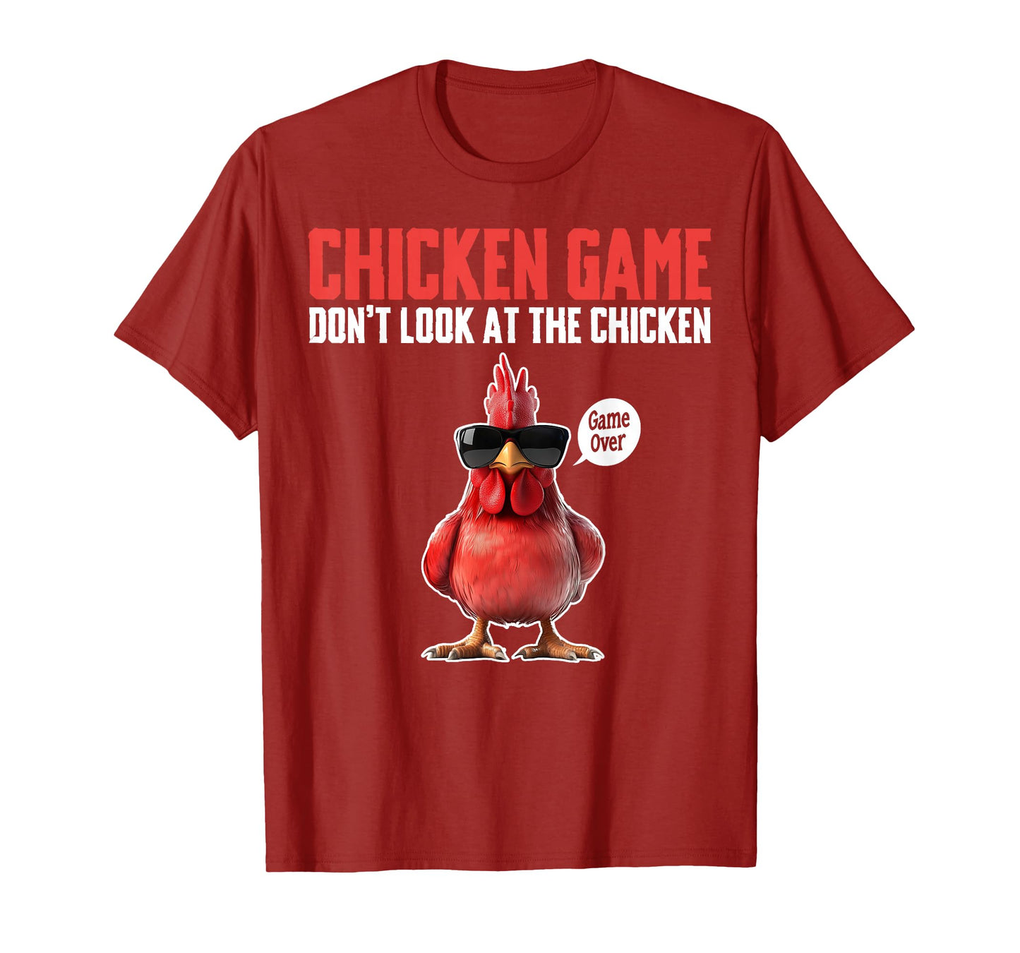 Chicken Game Don't Look At The Chicken Game Over T-Shirt