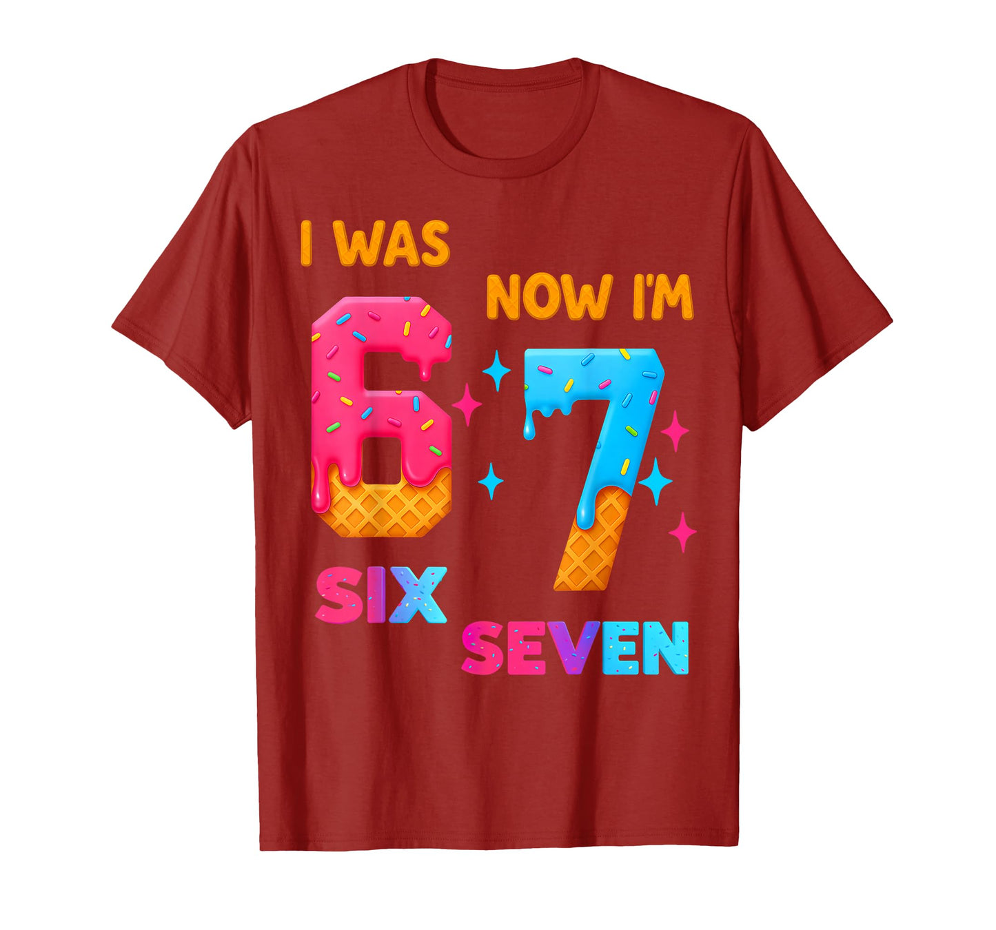 7 Year Old Birthday i was 6 Now I'm 7 67 Funny for Kids T-Shirt