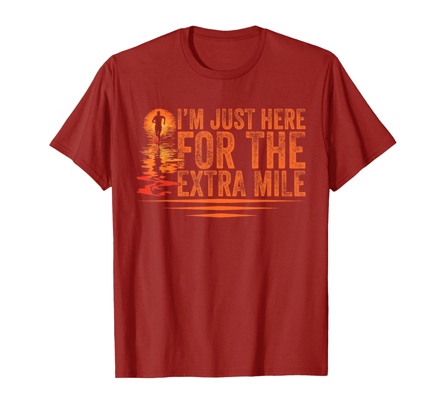 Im Here For The Extra Mile For Ultra Runner T-Shirt