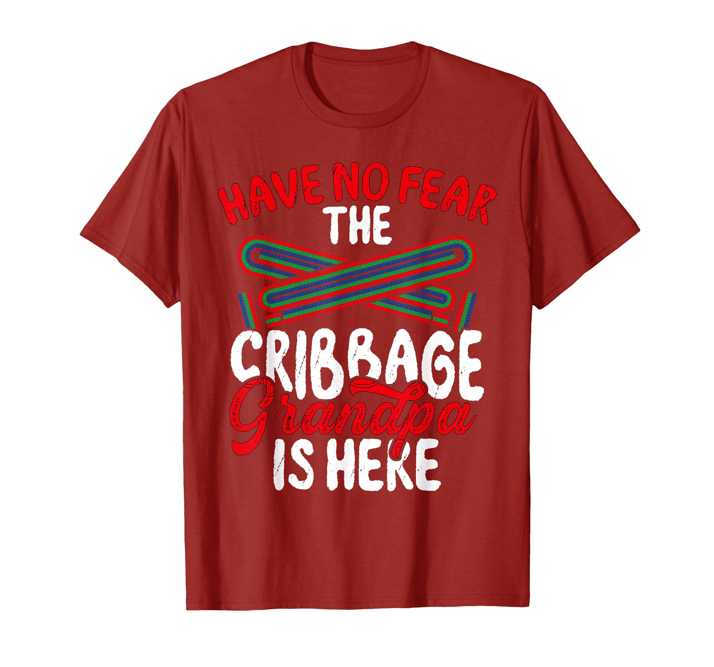 Have No Fear The Cribbage Grandpa is Here Cribbage Grandpa T-Shirt