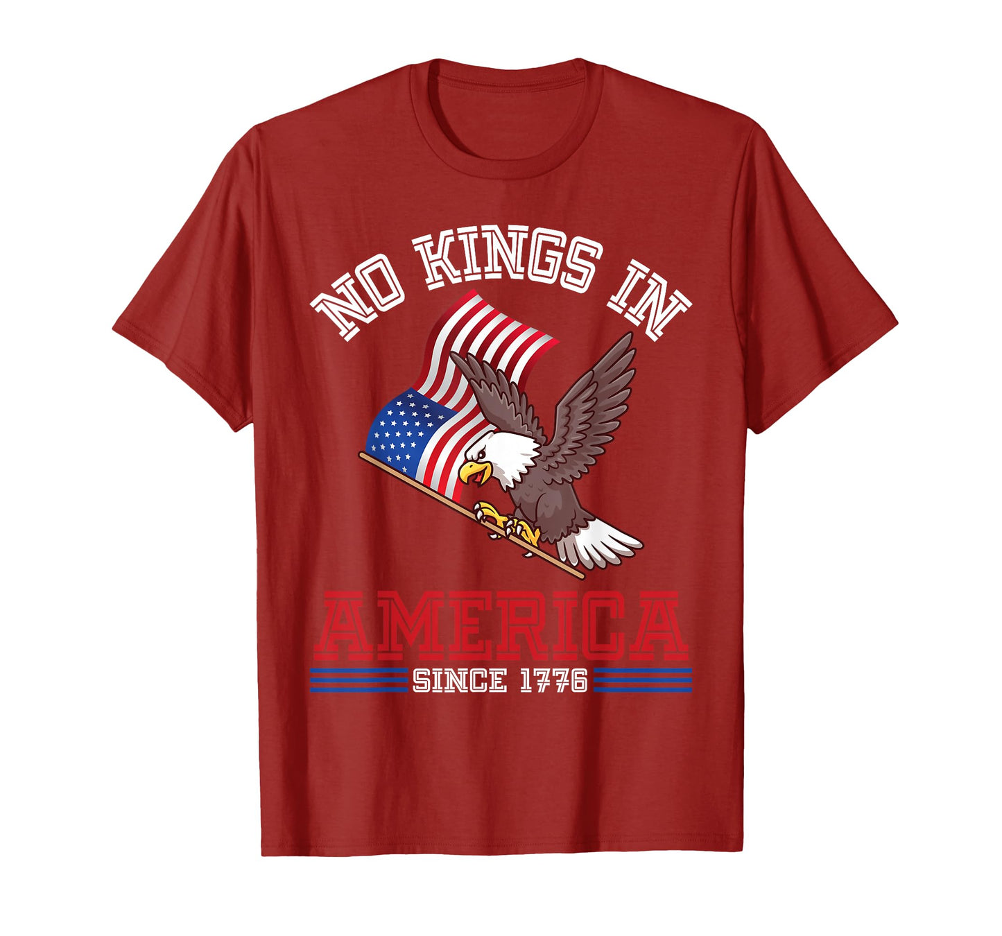 Eagle & US Flag Independence No Kings In America Since 1776 T-Shirt