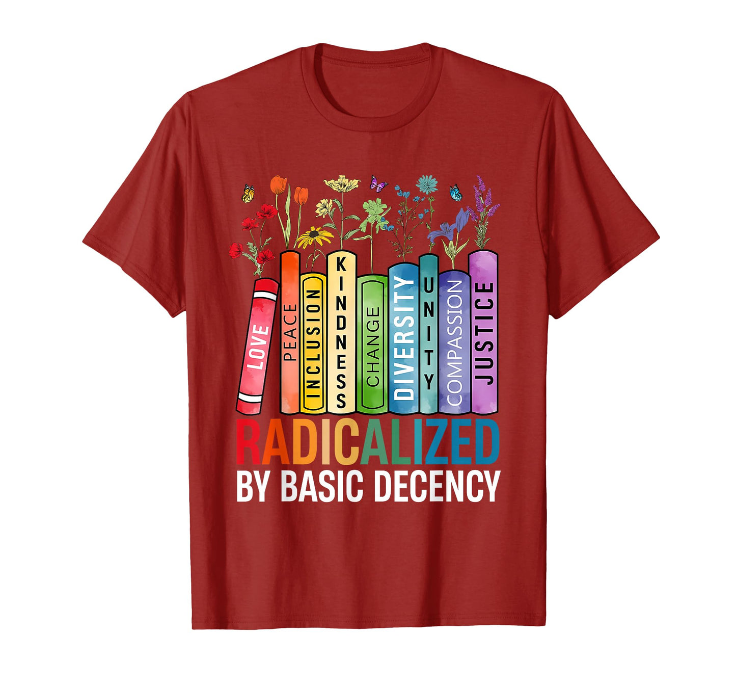 Book Flower Radicalized By Basic Decency Feminist Lgbt T-Shirt