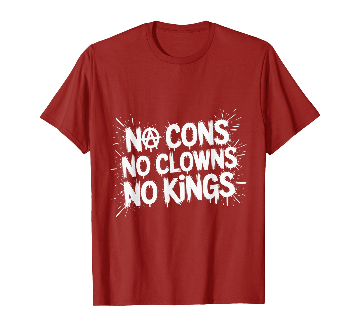 No Cons No Clowns No Kings Political Protest Freedom Rebel T-Shirt
