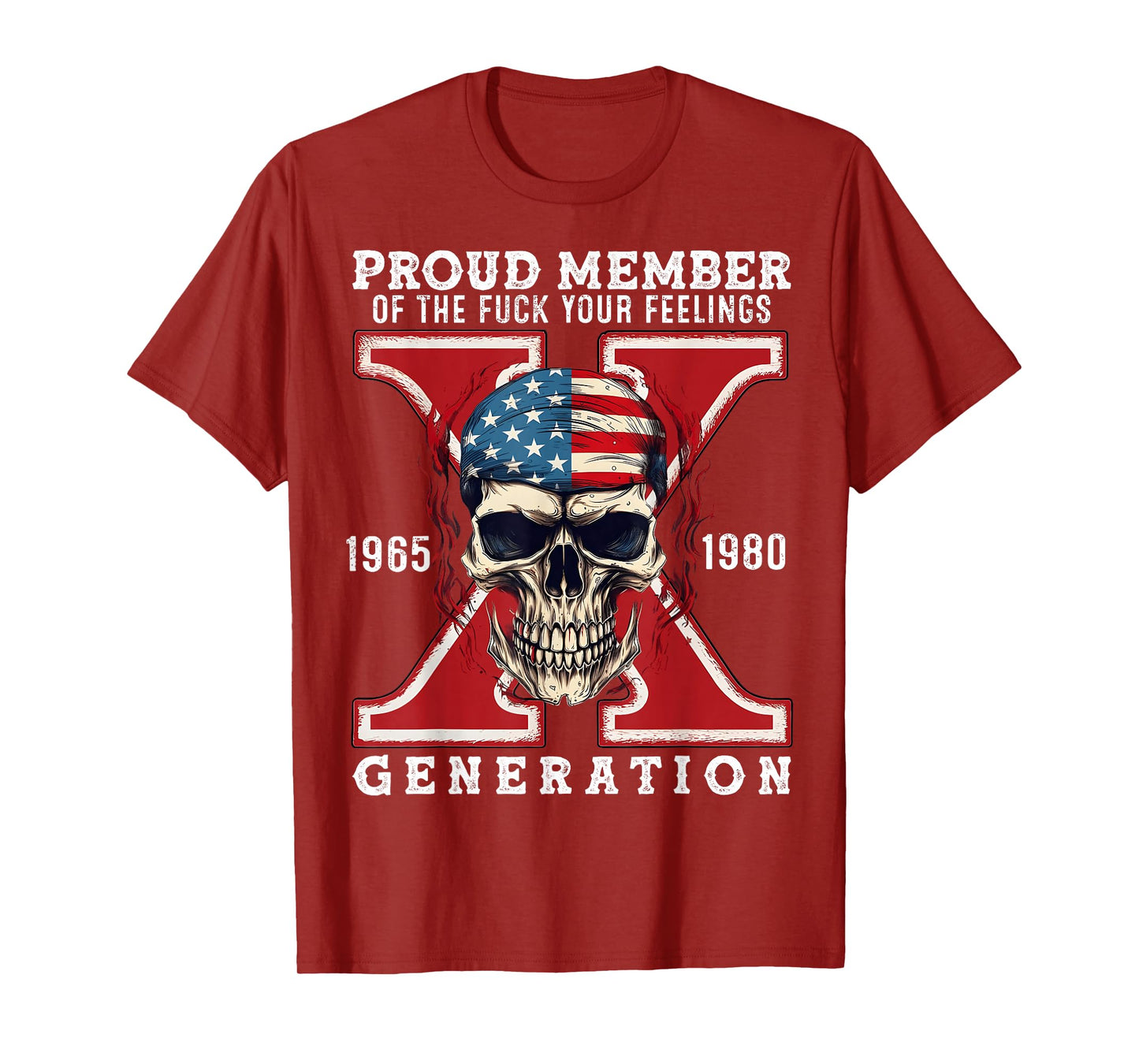 Proud Member Of The Fuck Your Feelings Gen X Horror Skull T-Shirt