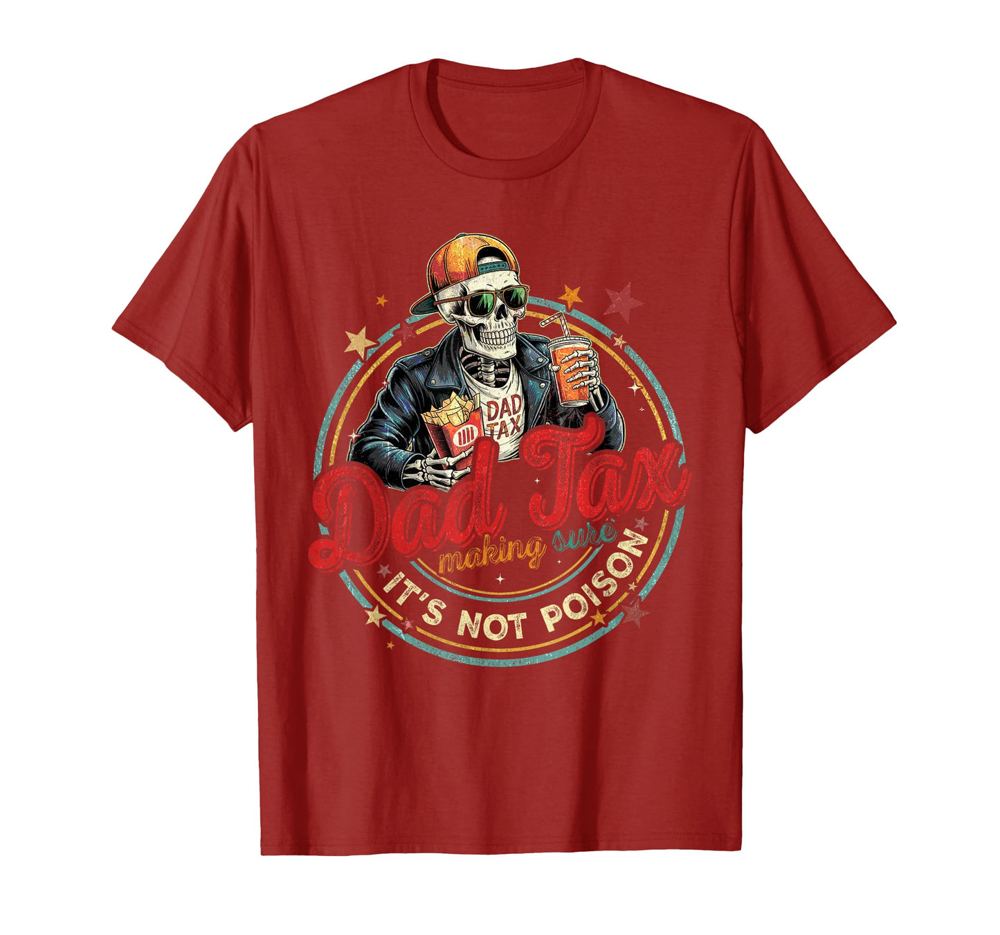 Dad Tax Making Sure It's Not Poison Funny Fathers Day Men T-Shirt