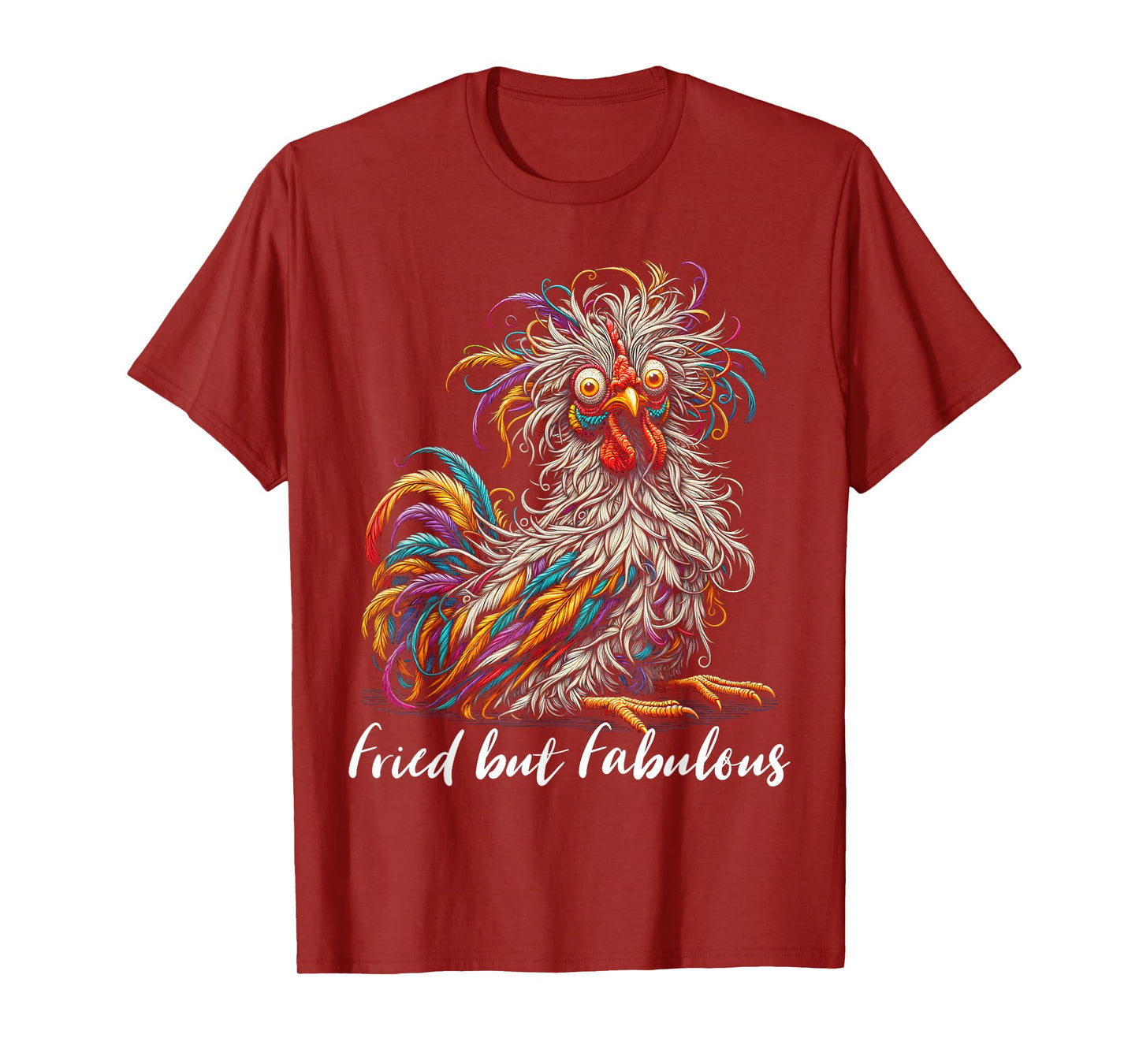 Chicken Funny Fried but Fabulous Graphic Women Chicken Love T-Shirt