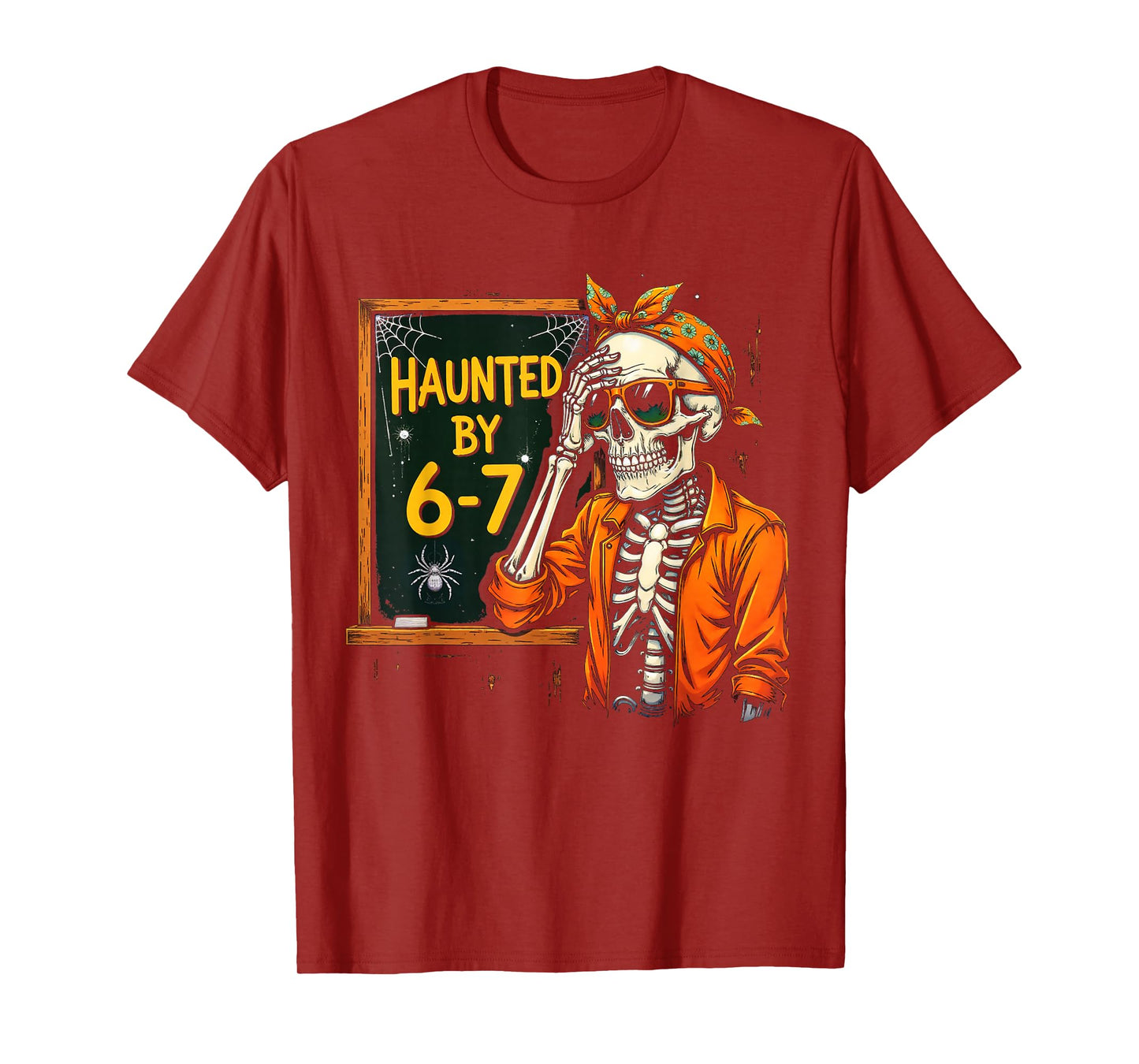 Haunted by 67 Funny Spooky Teacher Halloween Six Seven Meme T-Shirt