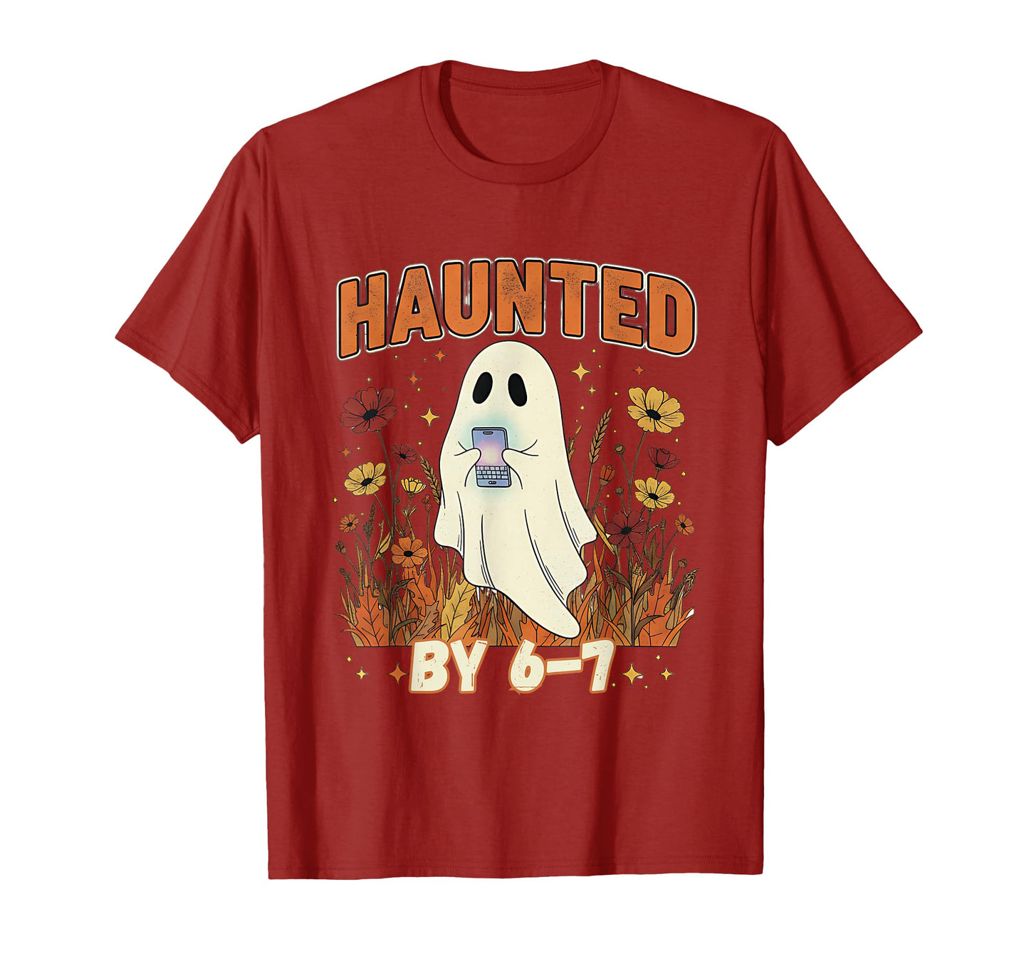 Haunted by 6 7 Ghost Floral 67 Meme Halloween Six Seven T-Shirt