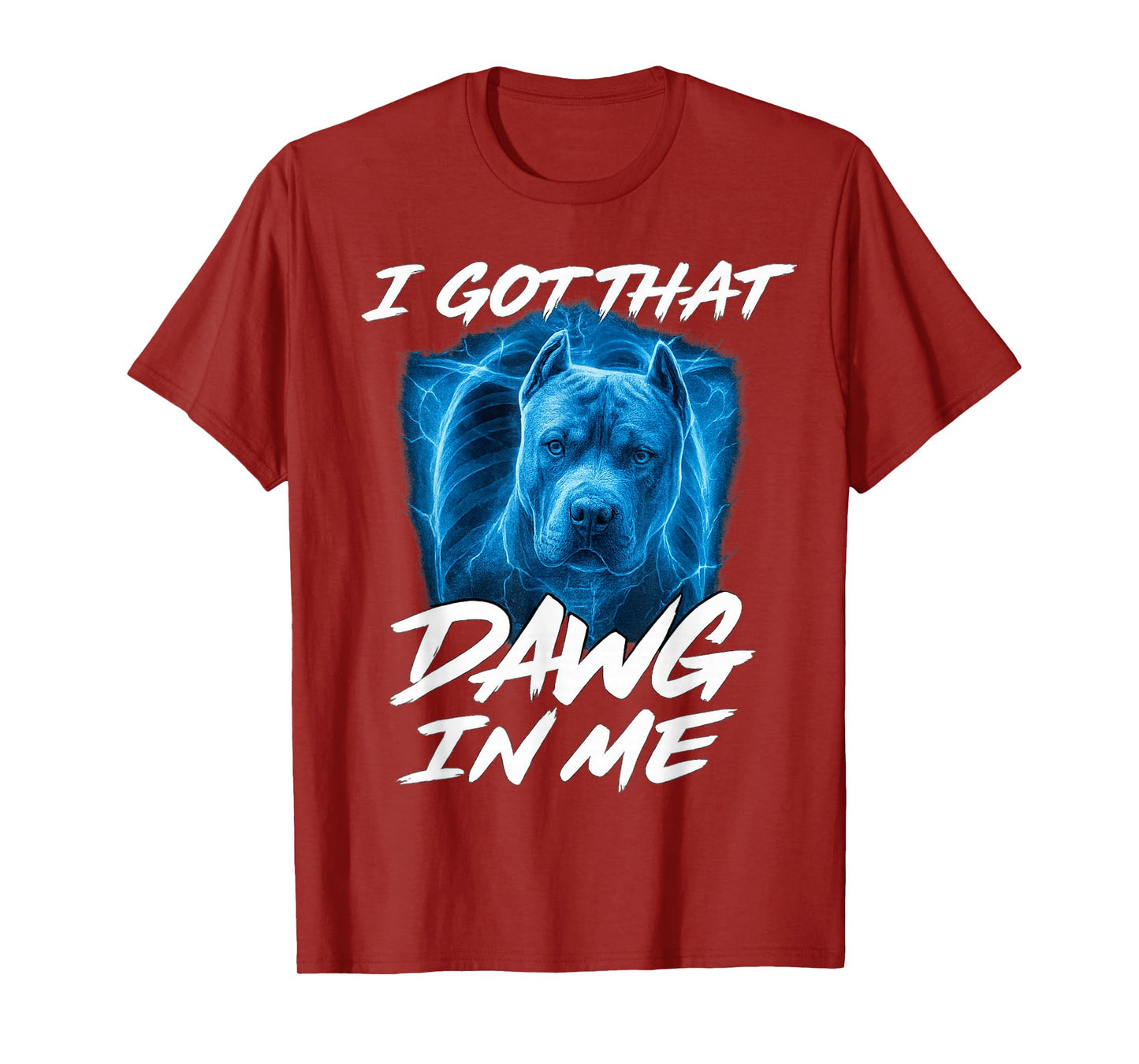 I Got That Dawg in Me X-ray Pitbull Ironic Meme Viral Quote T-Shirt