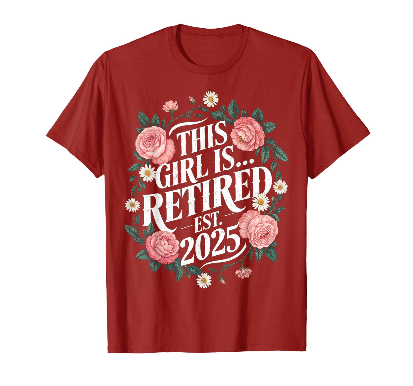 This Girl Is Retired Est. 2025 Floral Black Design T-Shirt