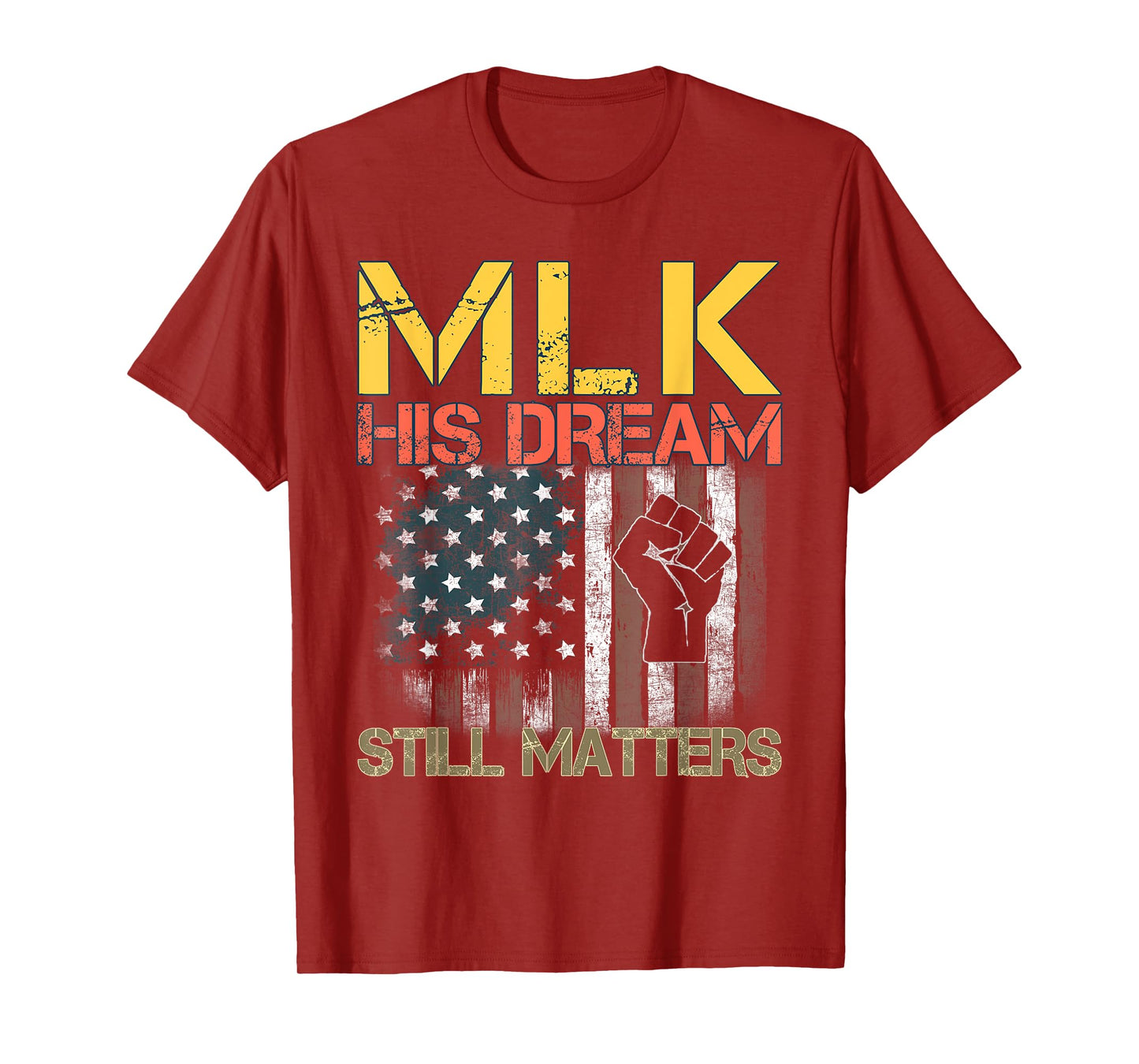 His Dream Still Matters Martin Luther King Day Human Rights T-Shirt