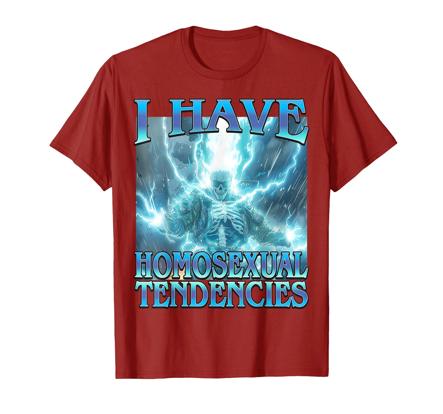 I Have Homosexual Tendencies - Funny Lightning Skeleton Meme T-Shirt