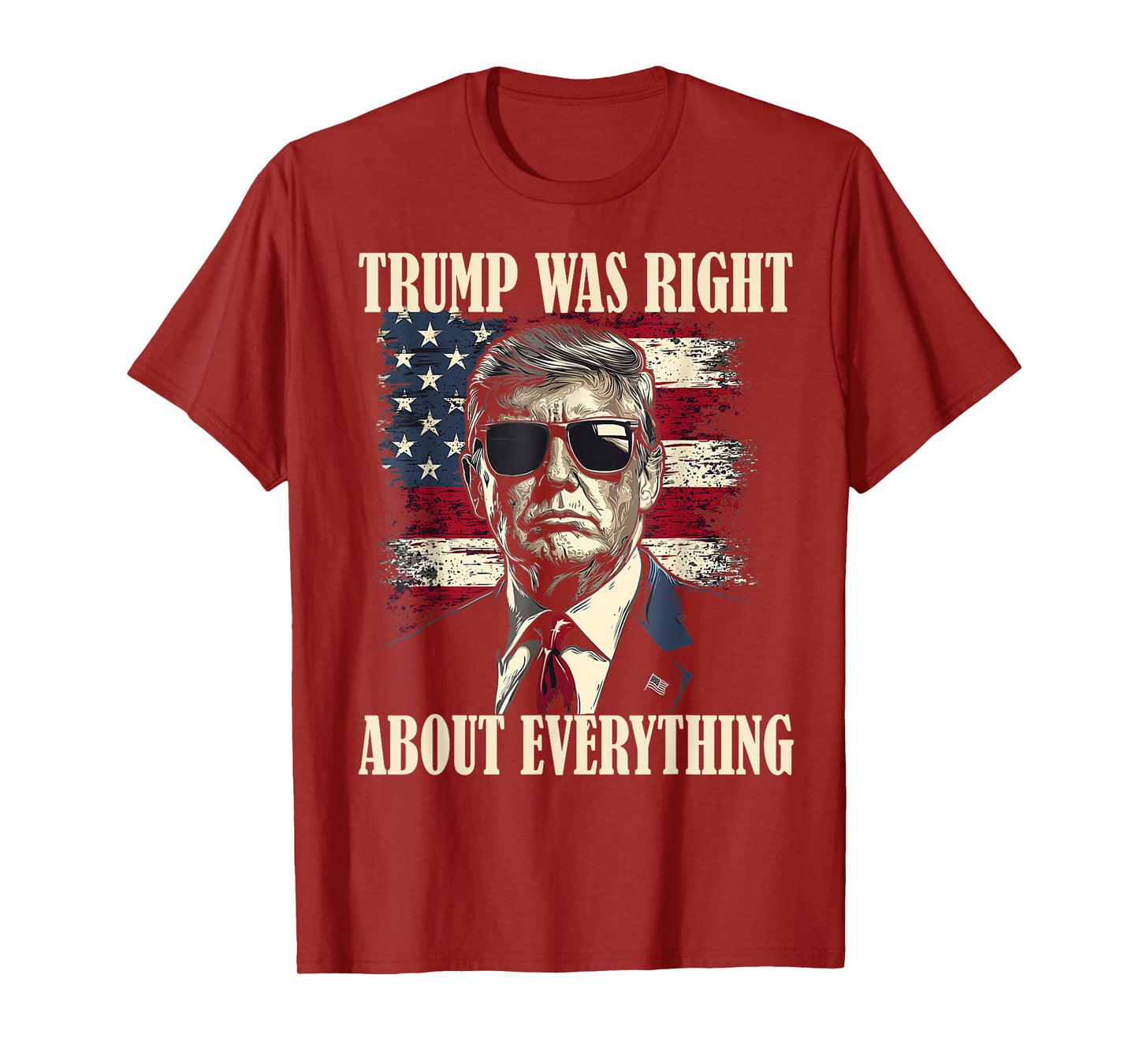 Trump Was Right About Everything T-Shirt