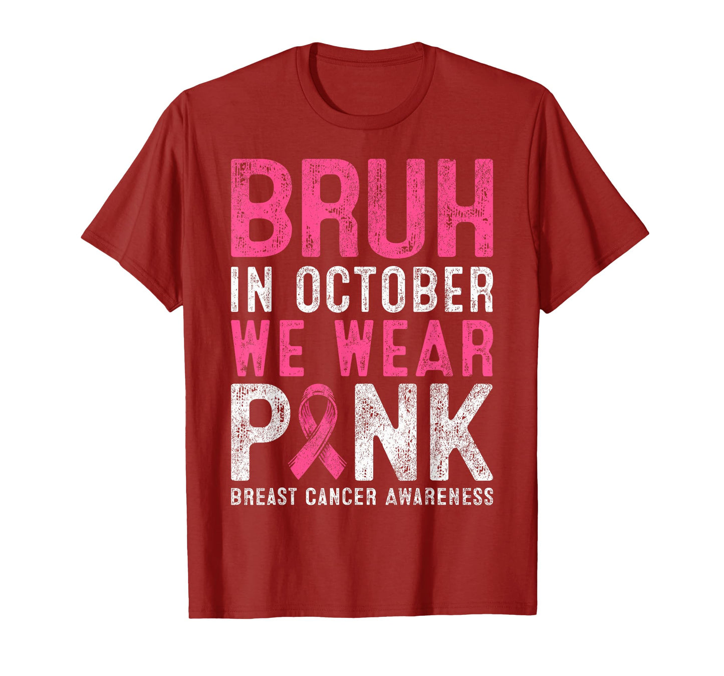 Breast Cancer Awareness for Boy Bruh in October We Wear Pink T-Shirt