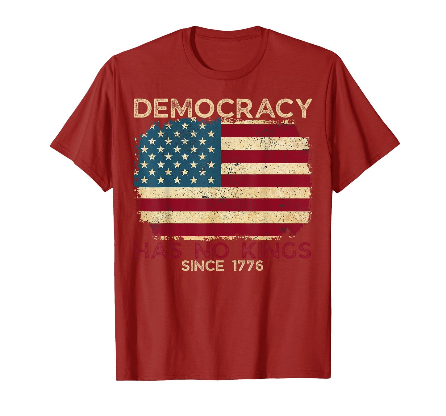 Democracy Has No King We The People Patriotic USA Flag T-Shirt