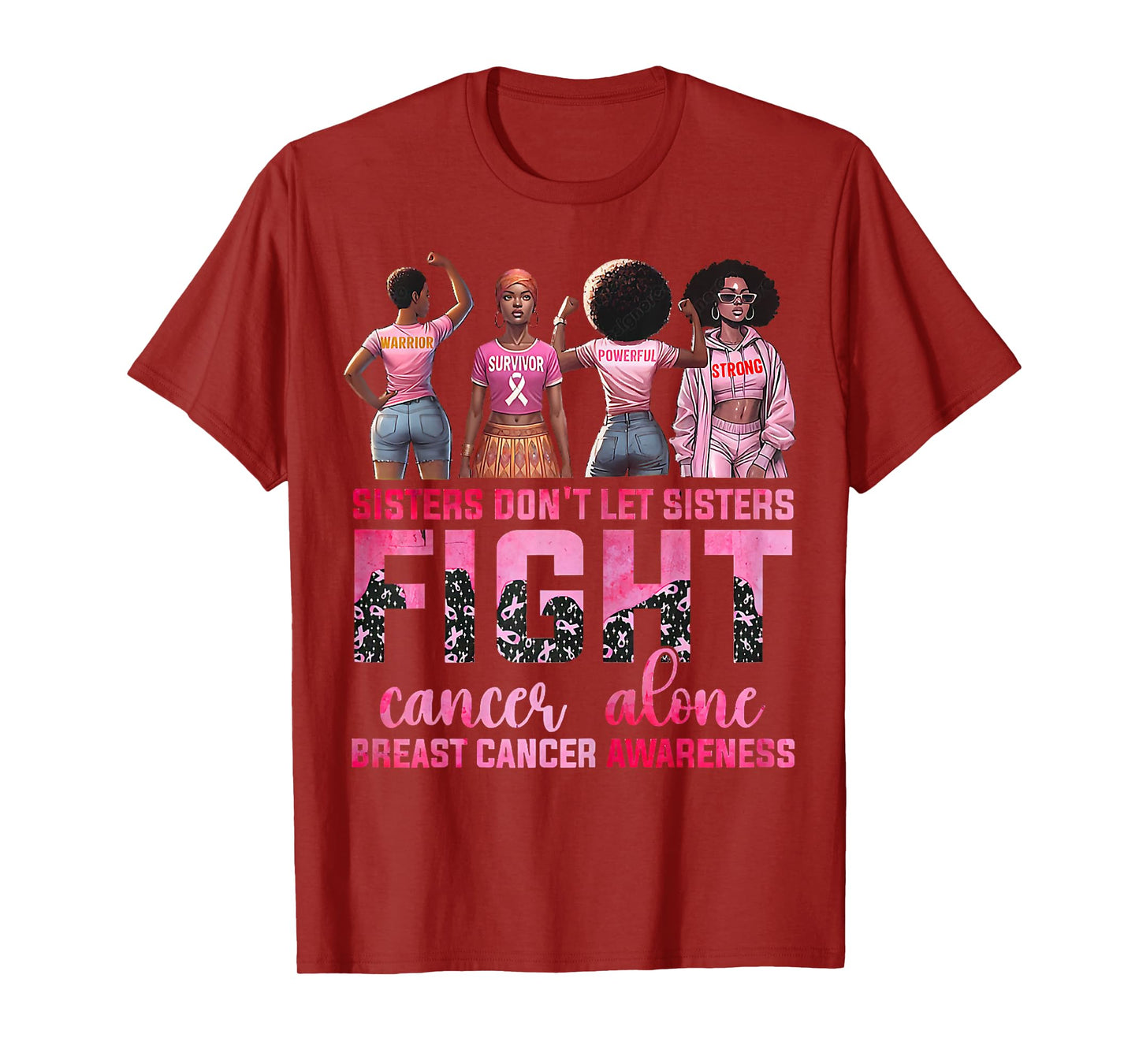 Sisters Don't Let Sisters Fight Breast Cancer Alone Women T-Shirt