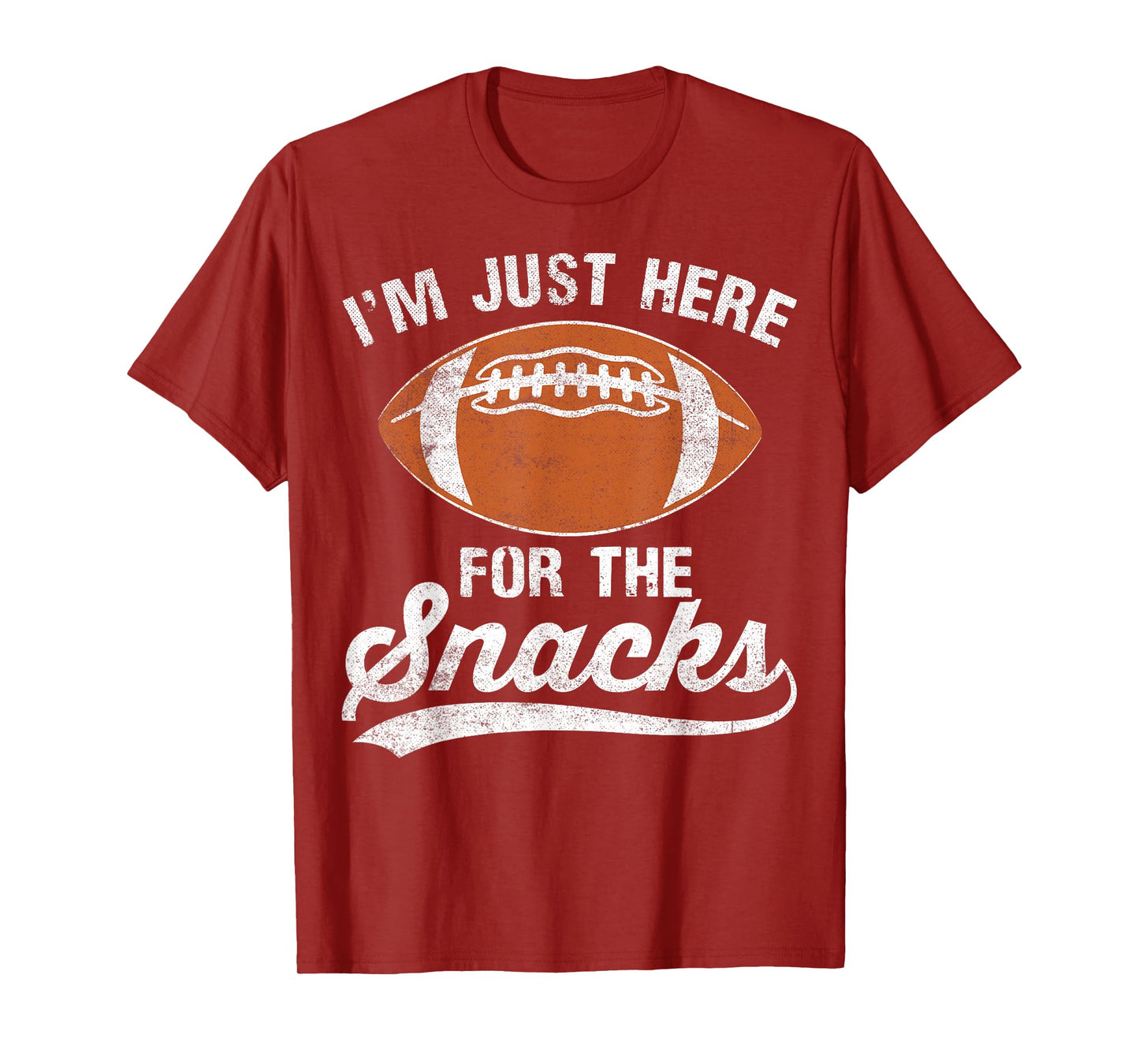 I'm Just Here for the Snacks Funny Football T-Shirt
