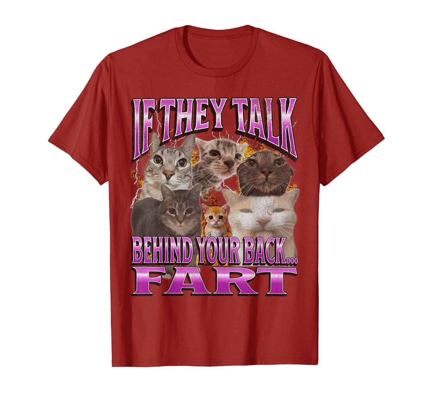 If They Talk Behind Your Back Fart Funny Cat Meme Bootleg T-Shirt for Men Women