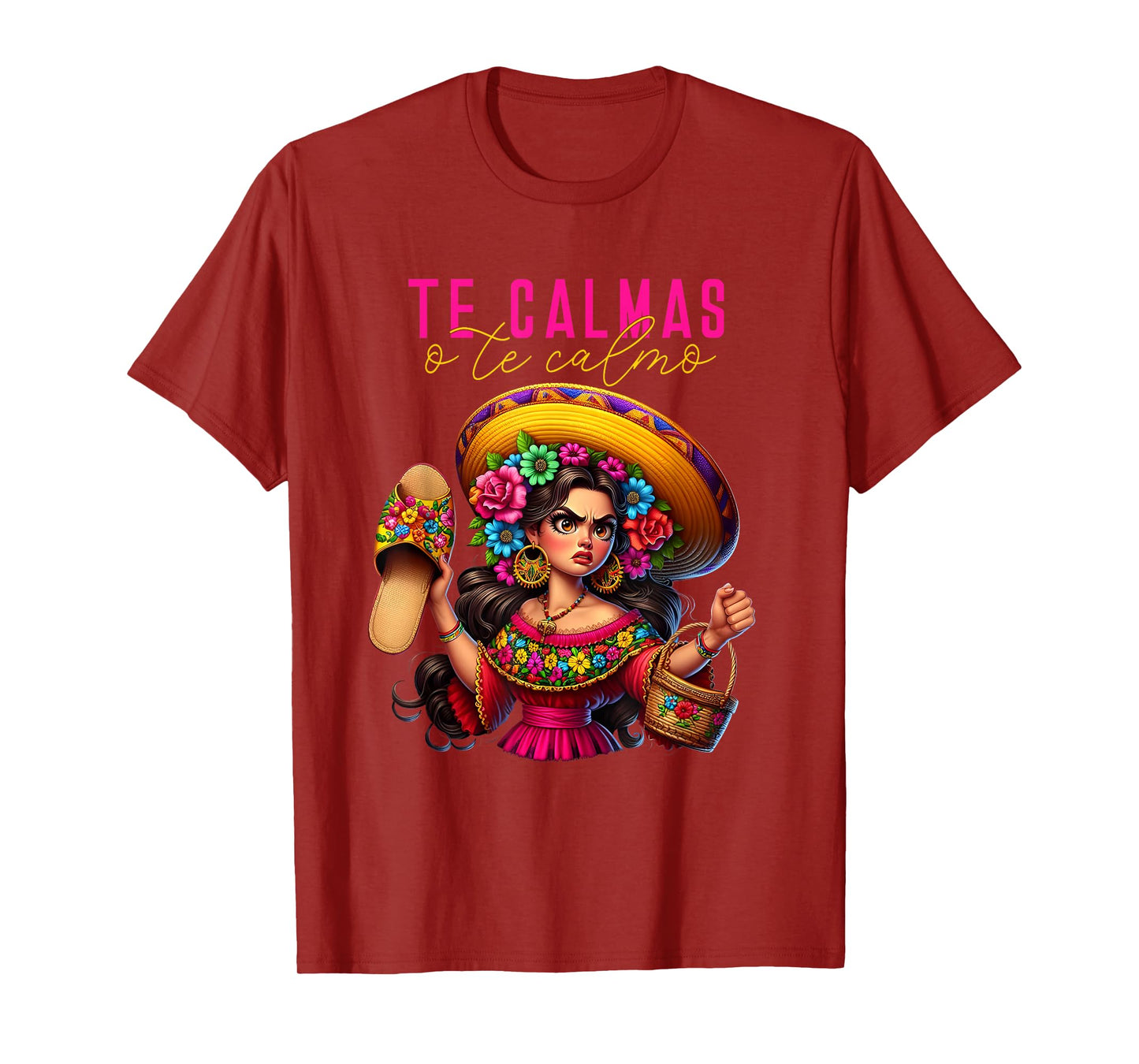 Mexican Spanish Mom Te Calmas O Te Calmo Happy Mothers Day T-Shirt