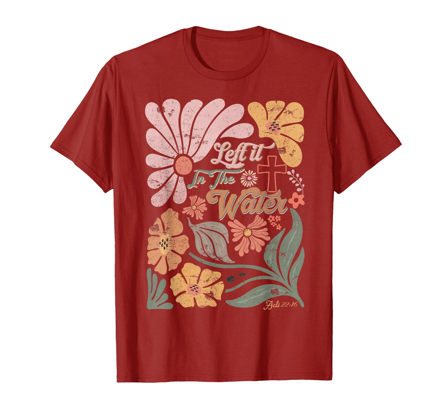 Boho Retro Christian Left It in The Water Men Women Kids T-Shirt