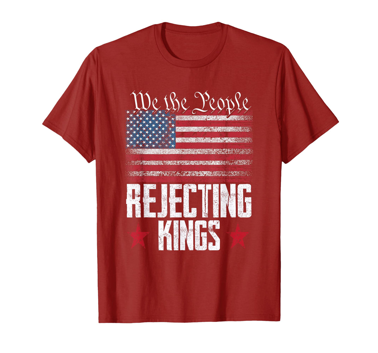 We the People Rejecting Kings American Flag 4th of July T-Shirt